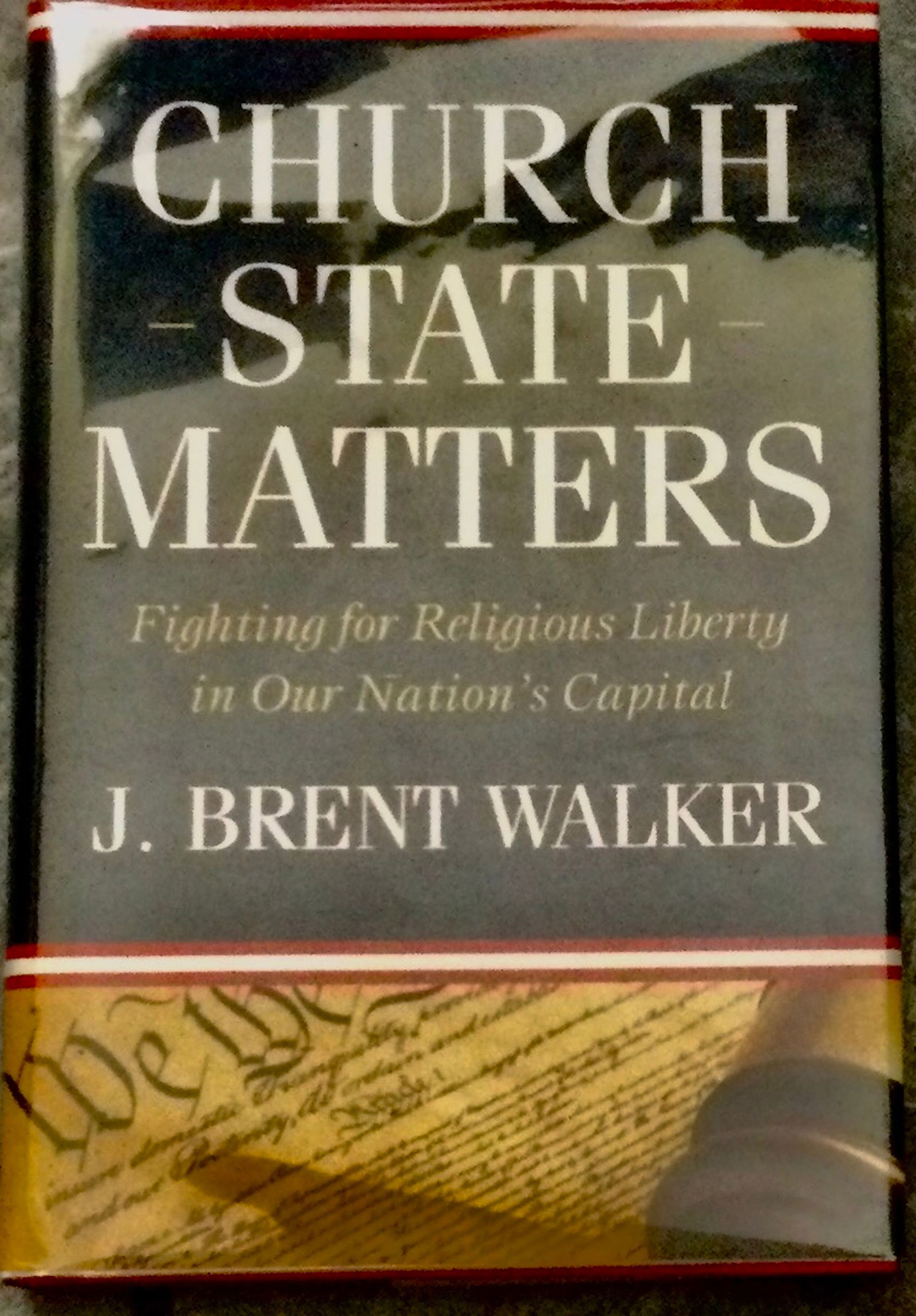 "Church-State Matters" by John Walker VINTAGE 2008 Hardcover Fight For 1St Amendment Stated 1st: VINTAGE 2008 Hardcover Fight For 1St Amendment Stated 1st Edition 1st Printing In Dust Jacket. "Church-State Matters: Fighting for Religious Liberty in Our Nation's Capital" by John Walker. HARDCOVER