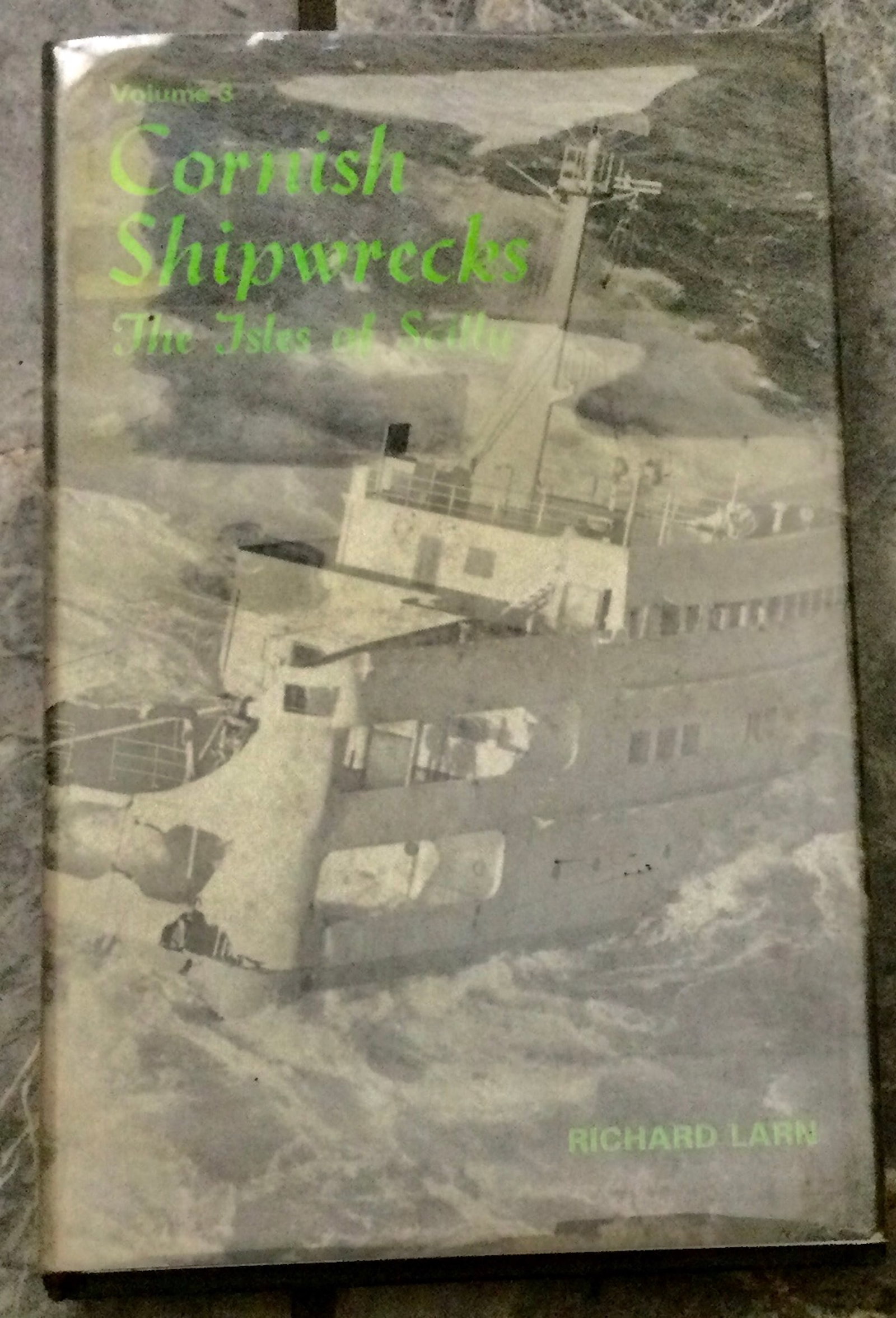 VINTAGE Hardcover 1971 History Of Cornish Shipwrecks On Isles Of Scilly Stated 1st American Edition: VINTAGE Hardcover 1971 History Of Cornish Shipwrecks On Isles Of Scilly Stated 1st American Edition 1st Printing In Dust Jacket. "Cornish Shipwrecks Volume III: The Isles of Scilly" by Richard Larn. H