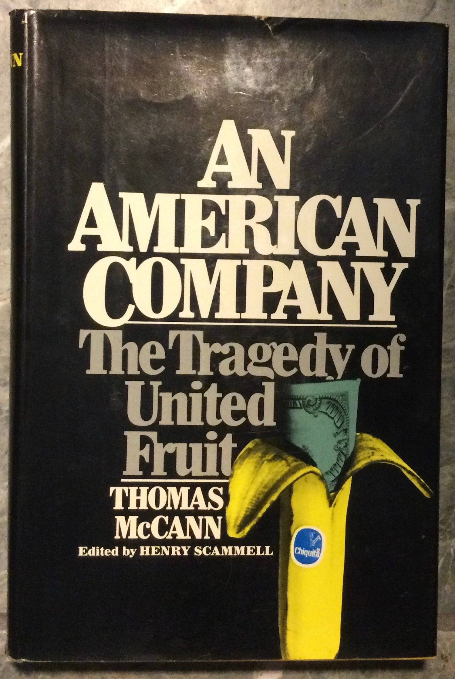 VINTAGE 1976 Hardcover Corporate History Of United Fruit Company 1st Edition 1st Printing in DJ: VINTAGE 1976 Hardcover Corporate History Of United Fruit Company 1st Edition 1st Printing In Dust Jacket. "An American Company: The Tragedy of United Fruit" by Thomas McCann. HARDCOVER 1976 Crown Publ