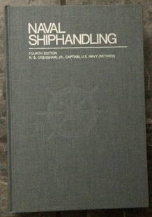 VINTAGE Hardcover 1975 Military Ship handling: VINTAGE Hardcover 1975 Military Shiphandling. "Naval Shiphandling: 4th Edition" by Captain Robert Crenshaw. HARDCOVER 1975 Naval Institute Press Stated 4th Edition 10th Printing with "Copyright 1975"
