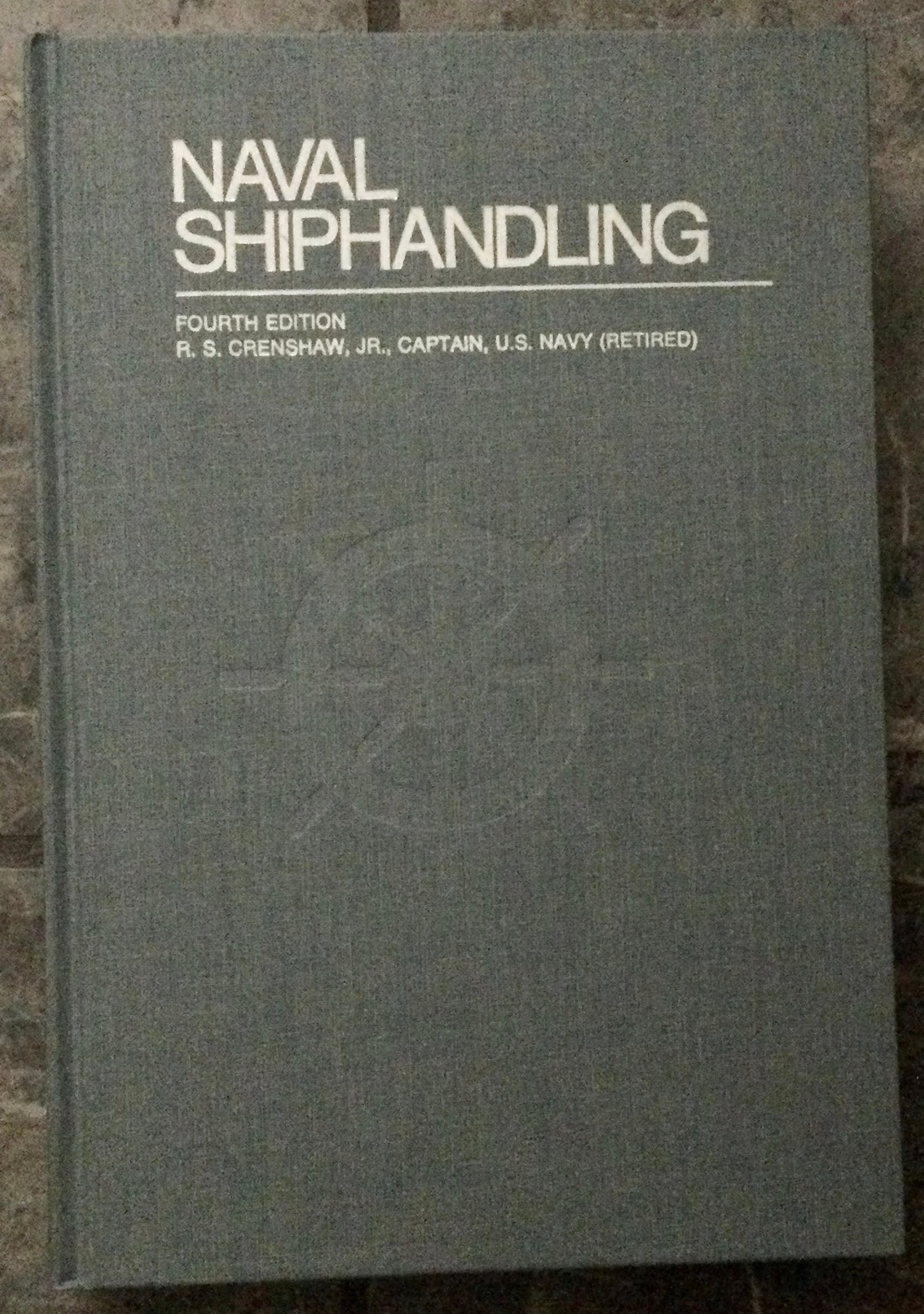 Hardcover 1975 Military Ship Handling & Control: Hardcover 1975 Military Ship Handling & Control. "Naval Ship Handling: 4th Edition" by Captain Robert Crenshaw. HARDCOVER 1975 Naval Institute Press Stated 4th Edition 10th Printing with "Copyright 19