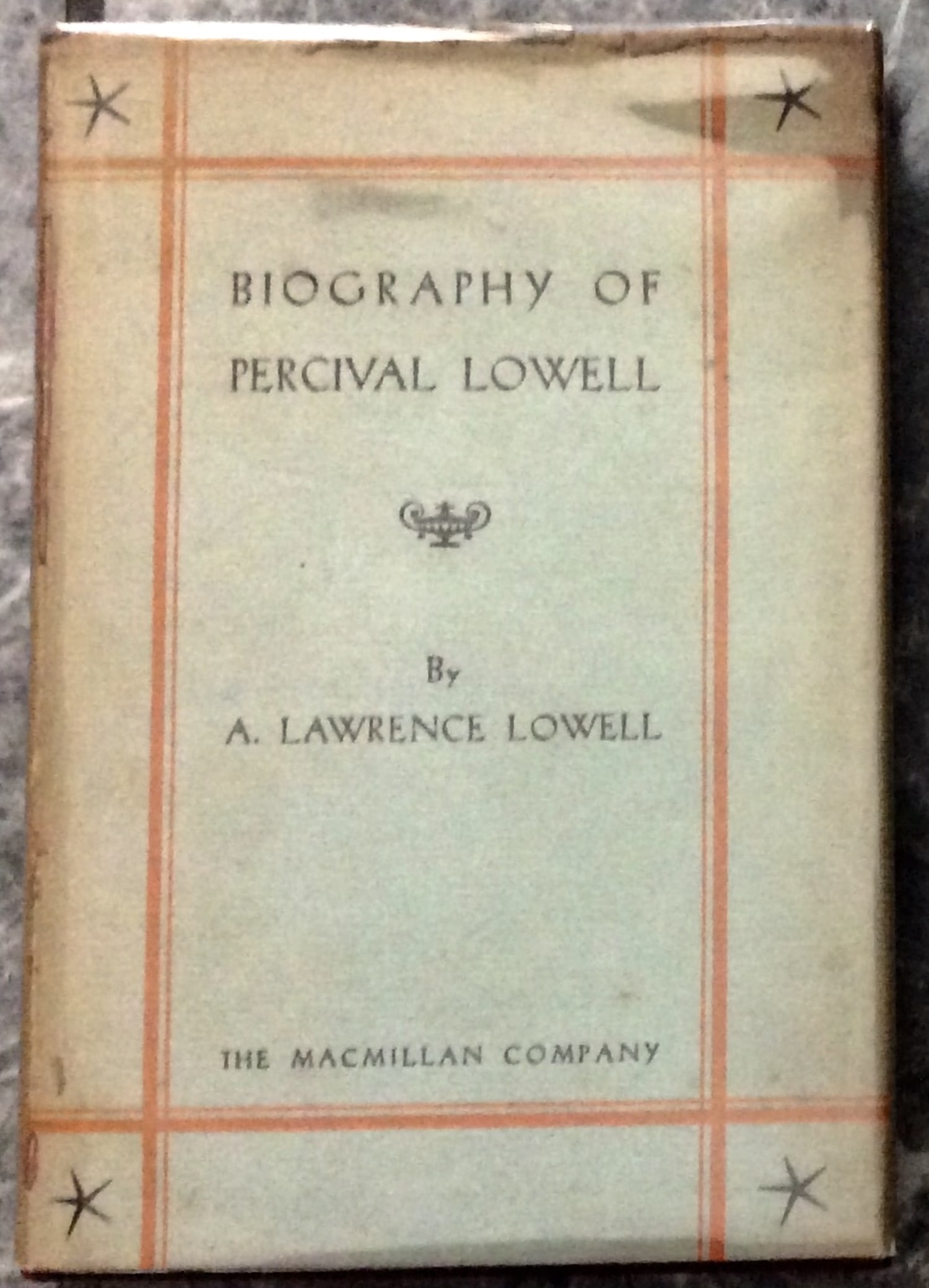 "Biography of Percival Lowell" by A. Lawrence Lowell Hardcover 1935 Biography Of The Great: SIGNED BY LOWELL'S WIFE. Hardcover 1935 Biography Of The Great Astronomer 1st Edition 1st Printing In Dust Jacket. "Biography of Percival Lowell" by A. Lawrence Lowell. SIGNED BY BIOGRAPHY SUBJECT'S W