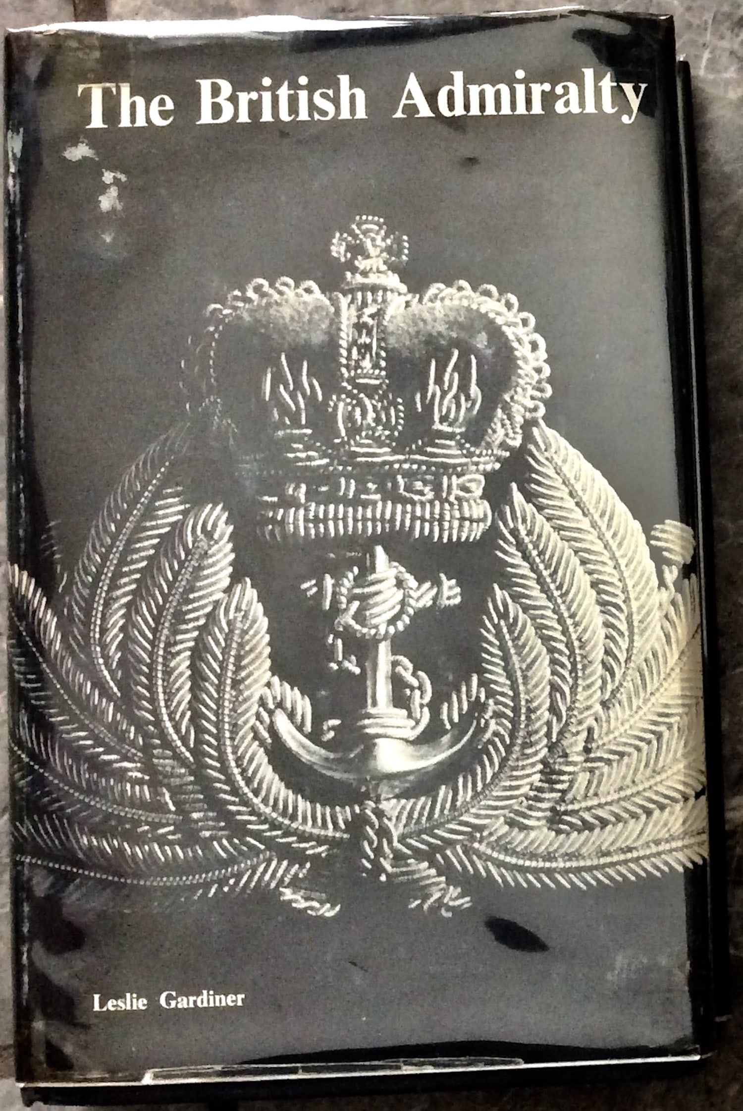 "The British Admiralty" by Leslie Gardiner Hardcover 1968 History Of The British Admiralty 1st: Hardcover 1968 History Of The British Admiralty 1st Edition 1st Printing In Dust Jacket. "The British Admiralty" by Leslie Gardiner. HARDCOVER 1968 William Blackwood & Sons/Naval Institute Press (DJ o