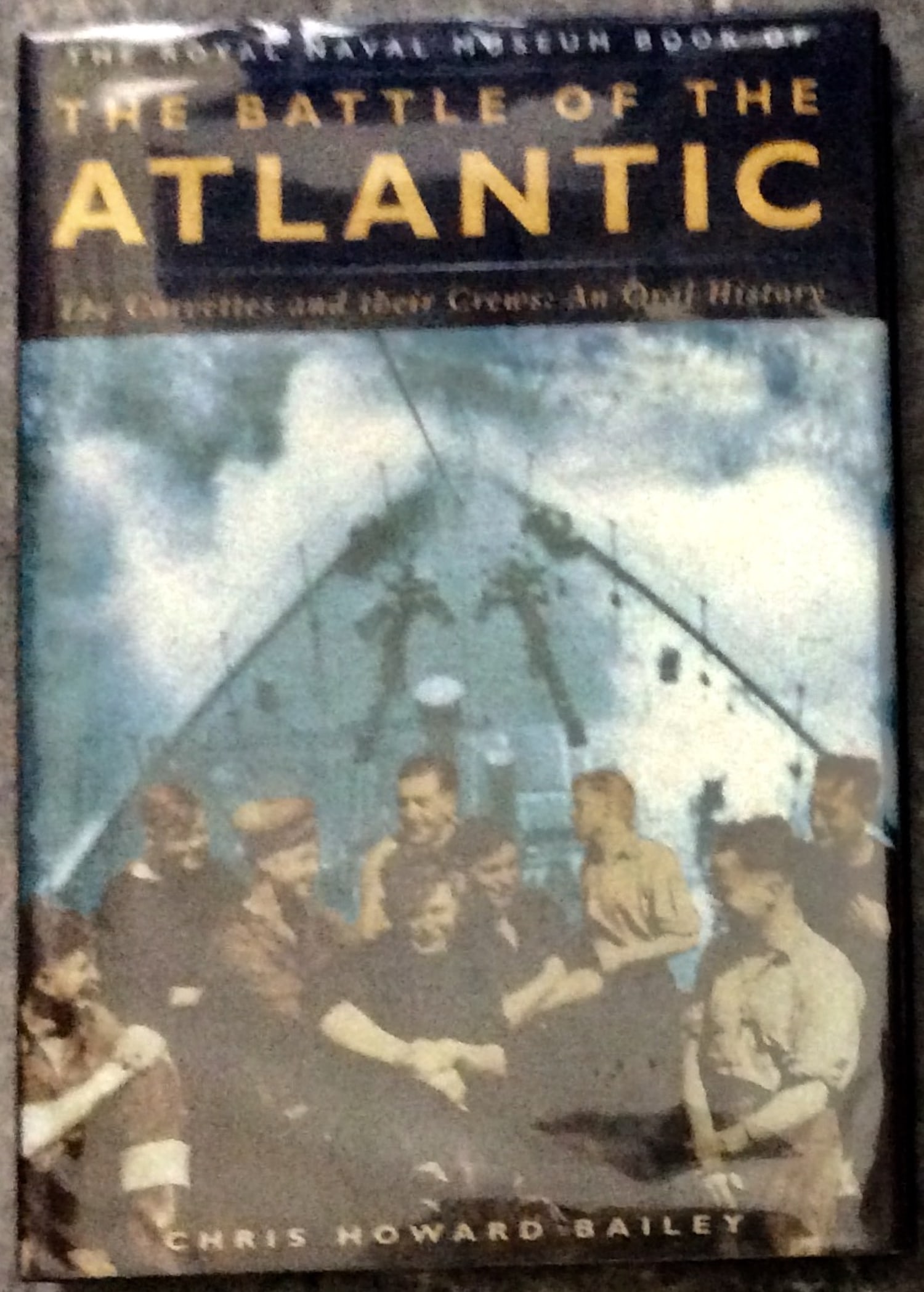"The Battle of the Atlantic: The Corvettes & Their Crews: An Oral History" by Chris Bailey Hardcover: Hardcover 1994 WWII Submarine Operations 1st Edition 1st Printing In Dust Jacket. "The Battle of the Atlantic: The Corvettes & Their Crews: An Oral History" by Chris Bailey. HARDCOVER 1994 Naval Insti