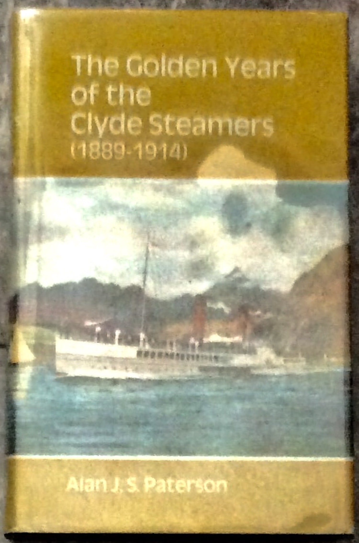 Hardcover 1969 History Of The Clyde Steamers 1889-1914 1st American Edition 1st Printing In DJ (1 of 3)