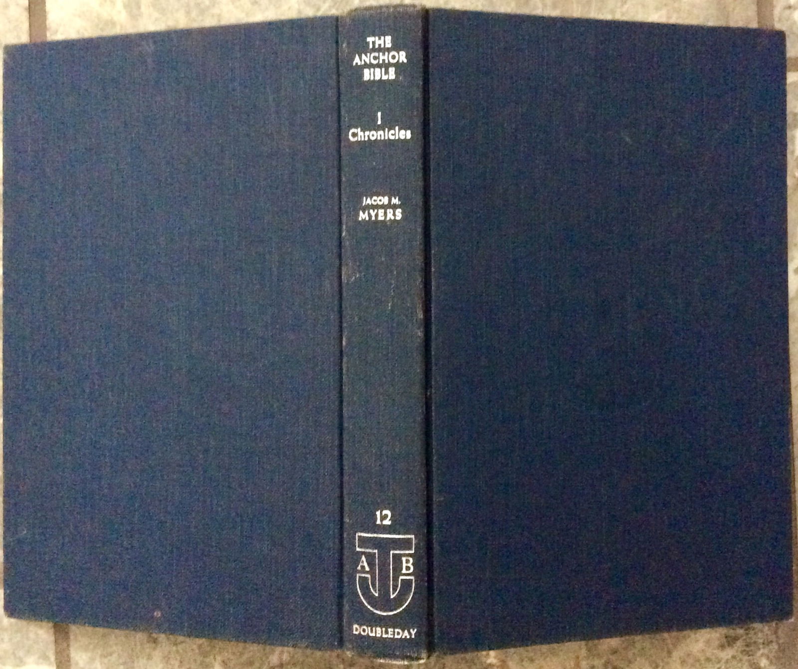 1965 Hardcover "I Chronicles" by Jacob Meyers Volume 12 In The Acclaimed Anchor Bible Series Stated: 1965 Hardcover Volume 12 In The Acclaimed Anchor Bible Series Stated 1st Edition 1st Printing. "I Chronicles" translated by Jacob Meyers. HARDCOVER 1965 Doubleday & Company Volume 12 Of The Acclaimed