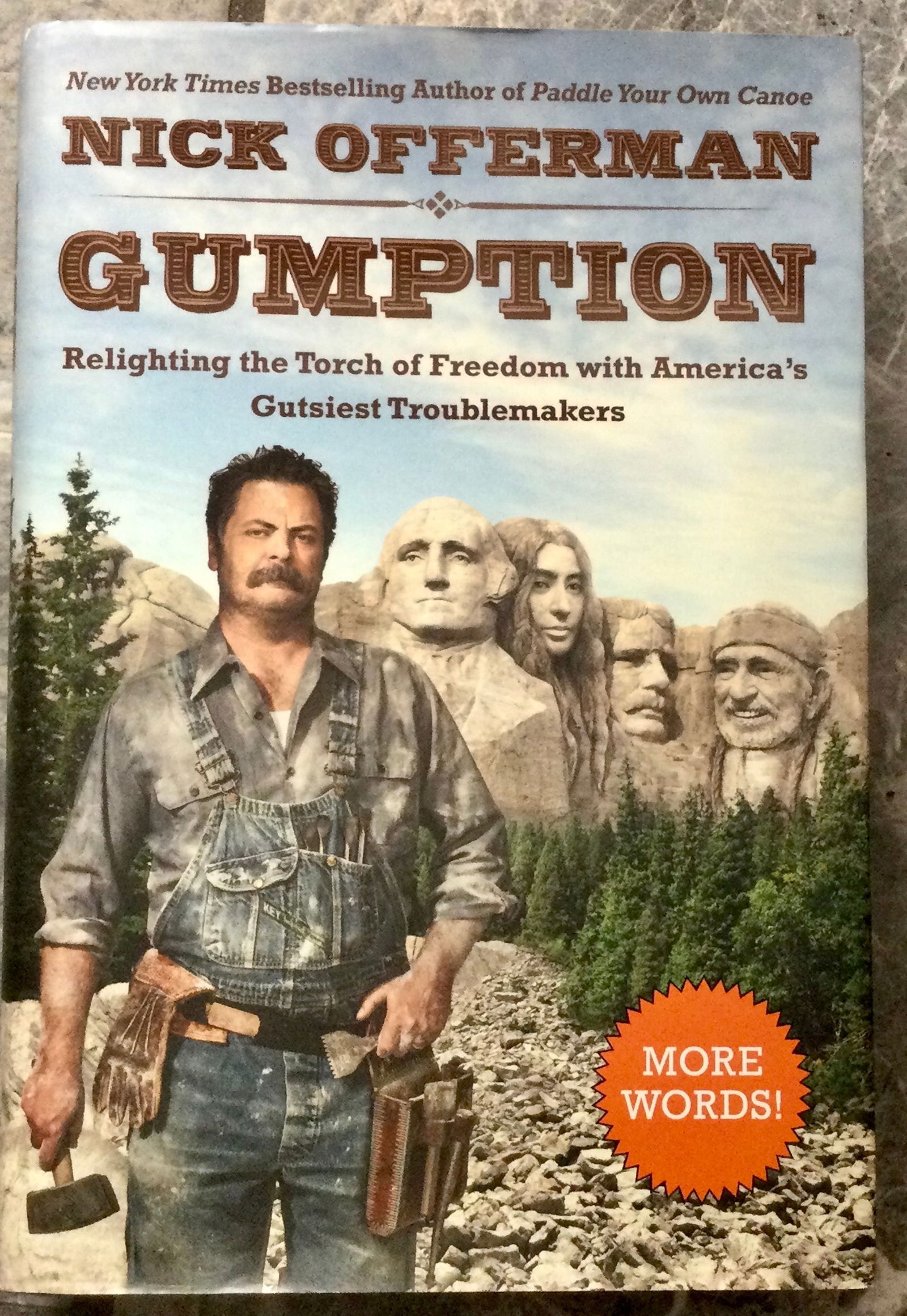 2015 Hardcover Hilarious Look At Actor Nick Offerman's American Heroes 1st Edition 1st Printing In: 2015 Hardcover Hilarious Look At Actor & Humorist Nick Offerman's American Heroes 1st Edition 1st Printing In Dust Jacket. "Gumption: Relighting the Torch of Freedom with America's Gutsiest Troublemak