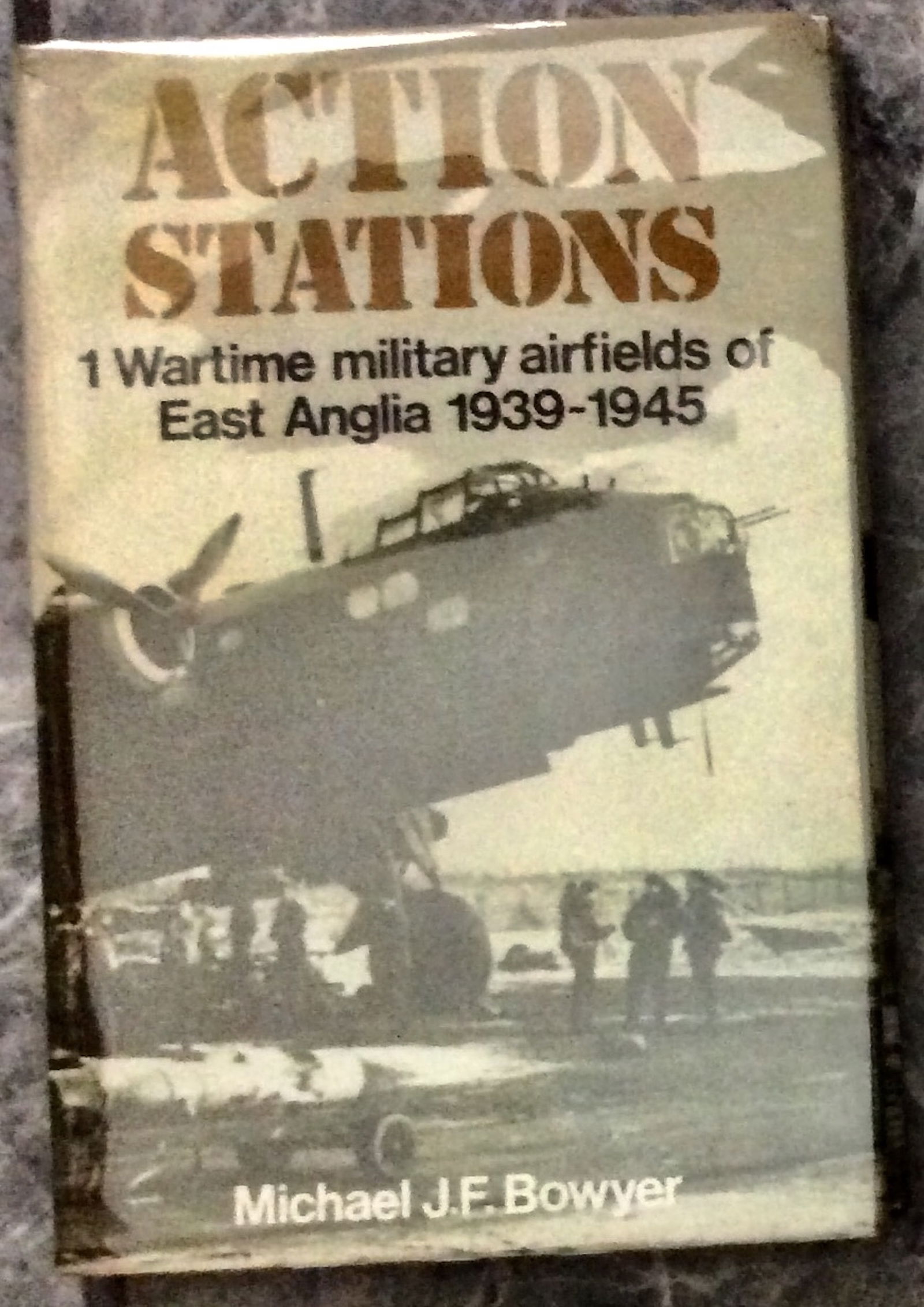 "Action Stations 1: Military Airfields Of East Anglia" by Michael Bowyers 1979 Hardcover WWII: 1979 Hardcover WWII Aviation History 1st Edition 1st Printing In Dust Jacket. "Action Stations 1: Military Airfields Of East Anglia" by Michael Bowyers. HARDCOVER 1979 Patrick Stephens Limited (Englan