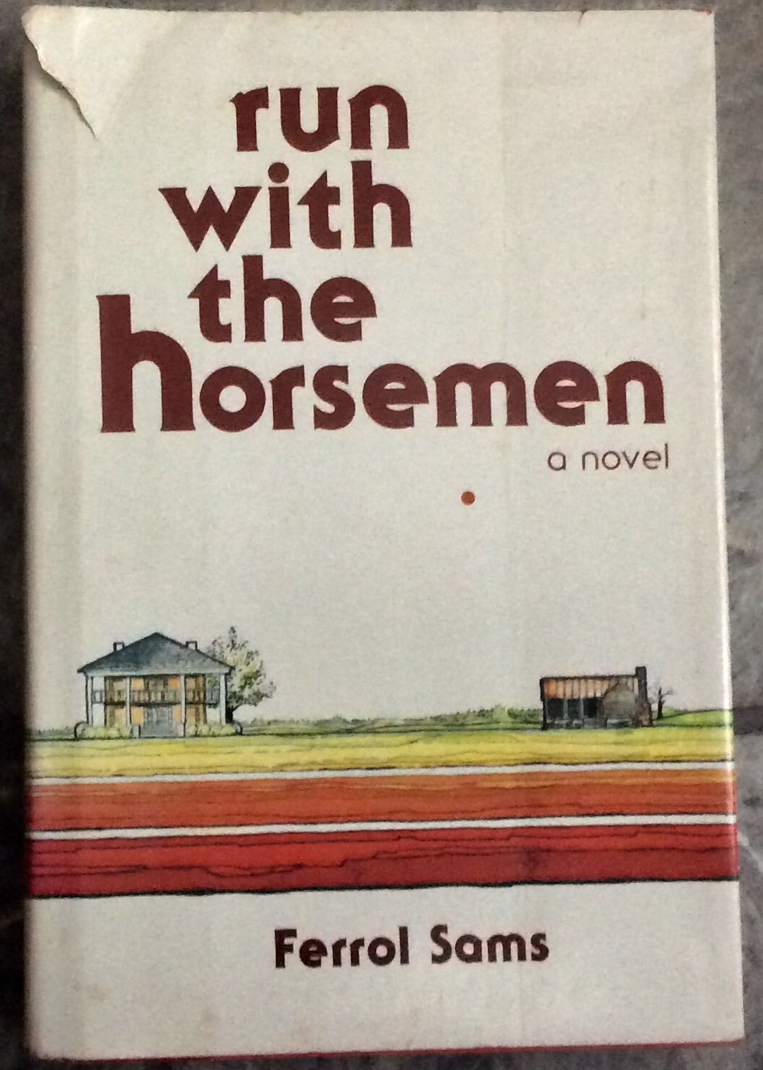 "Run With the Horsemen" by Ferrol Sams Hardcover 1982 Georgia Regional Folklore/Fiction 1st Edition (1 of 1)