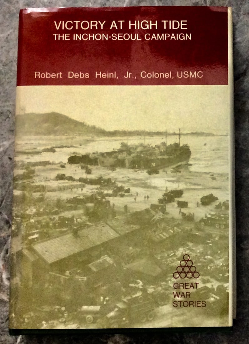 "Victory at High Tide" by Colonel Robert Debs Hardcover 1979 Korean War Battle History In DJ: Hardcover 1979 Korean War Battle History In Dust Jacket. "Victory at High Tide: The Inchon-Seoul Campaign" by Colonel Robert Debs. HARDCOVER 1979 National & Aviation Publishing Stated 3rd Edition 6th