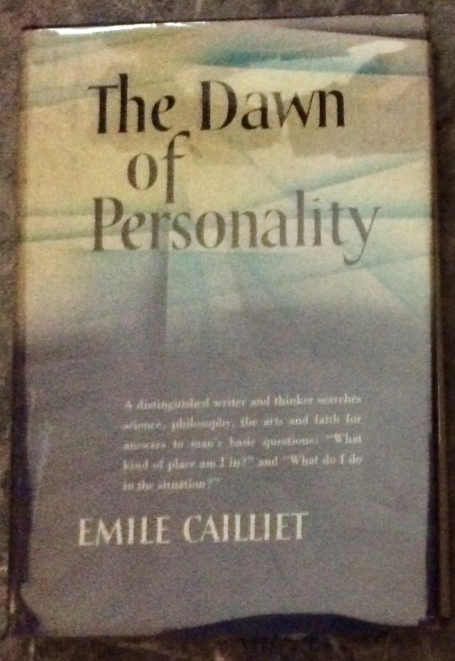 "The Dawn Of Personality" by Emile Cailliet Hardcover 1955 Occult Philosophy 1st Edition 1st: Hardcover 1955 Occult Philosophy 1st Edition 1st Printing In Dust Jacket. "The Dawn Of Personality" by Emile Cailliet. HARDCOVER 1955 Bobbs-Merrill Company stated 1st Edition 1st Printing with "First