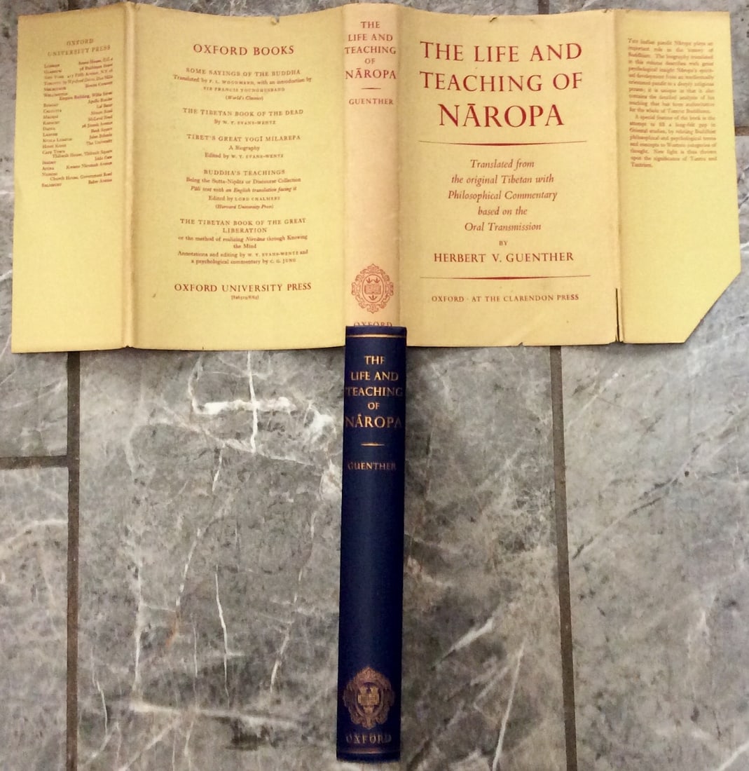 "The Life & Teaching Of Naropa" by Herbert Guenther SCARCE 1963 HC Esoteric Tibetan/Buddist: Hardcover 1963 SCACRE Esoteric Tibetan/Buddist Philosophy 1st Edition 1st Printing In Dust Jacket. "The Life And Teaching Of Naropa: Translated From The Original Tibetan" by Herbert Guenther. SCARCE H