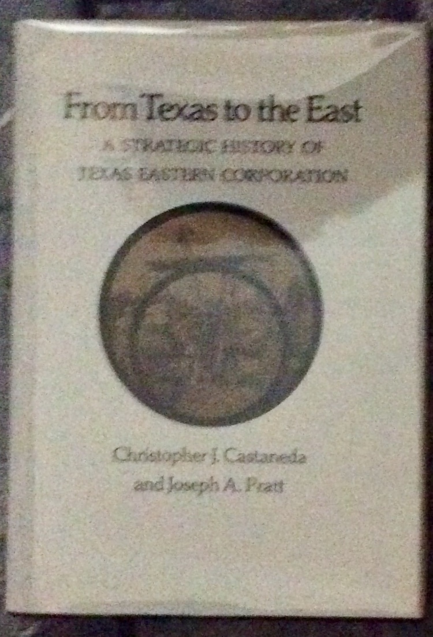 Hardcover 1993 Corporate History Of Texas Eastern Stated 1st Edition 1st Printing In DJ: Hardcover 19993 Corporate History Of Texas Eastern Stated 1st Edition 1st Printing In Dust Jacket. "From Texas to the East: A Strategic History of Texas Eastern Corporation" by Christopher Castaneda &