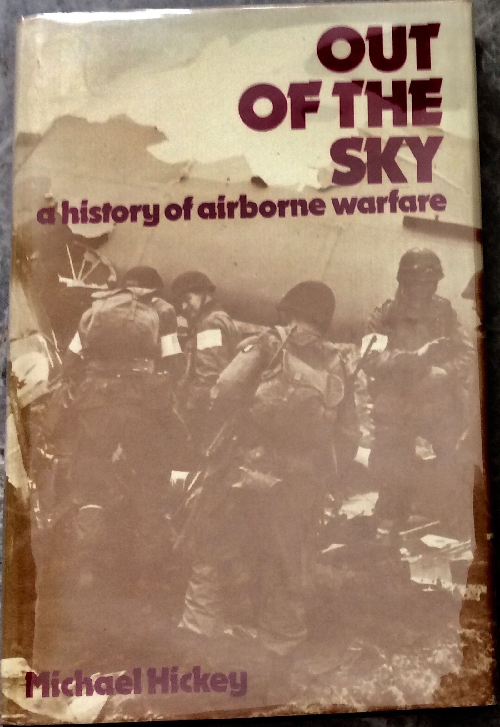 "Out of the Sky" by Michael Hickey Hardcover 1979 History Of Paratroops 1st Edition 1st Printing In (1 of 3)