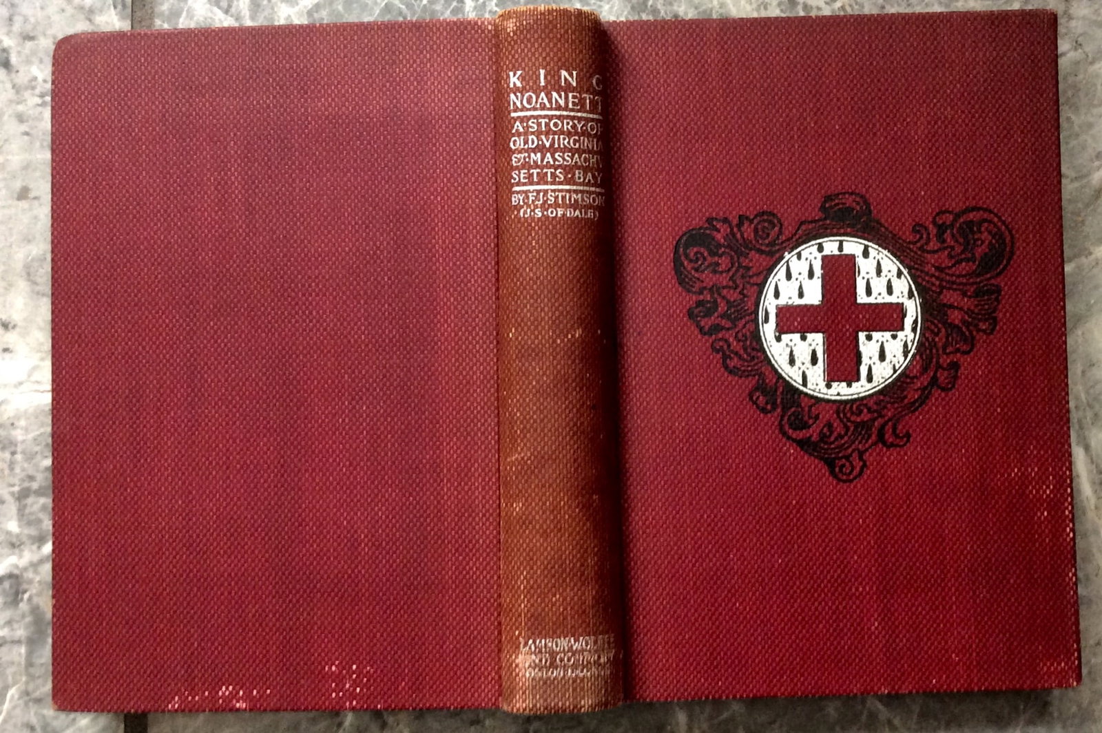 "King Noanett" by Frank Stimson ANTIQUE 1896 Hardcover Historical Fiction Of Colonial Settlers & The: ANTIQUE 1896 Hardcover Historical Fiction Of Colonial Settlers & The Indians 1st Edition 1st Printing. "King Noanett: A Story Of Old Virginia & The Massachusetts Bay" by Frank Stimson. HARDCOVER 1896 