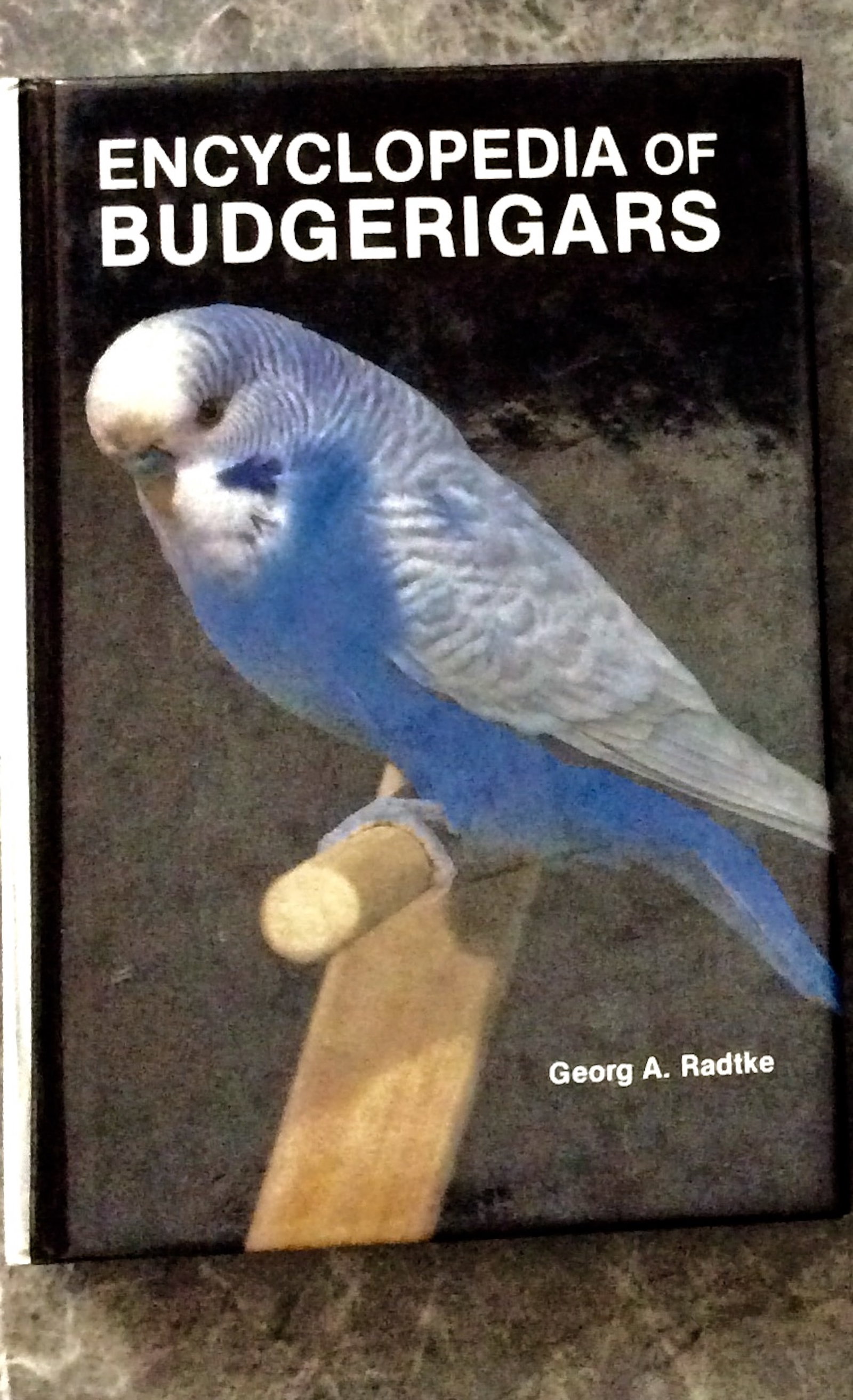 "Encyclopedia of Budgerigars" by George Radtke Hardcover 1981 Raising Budgerigars (Parakeets) (1 of 4)