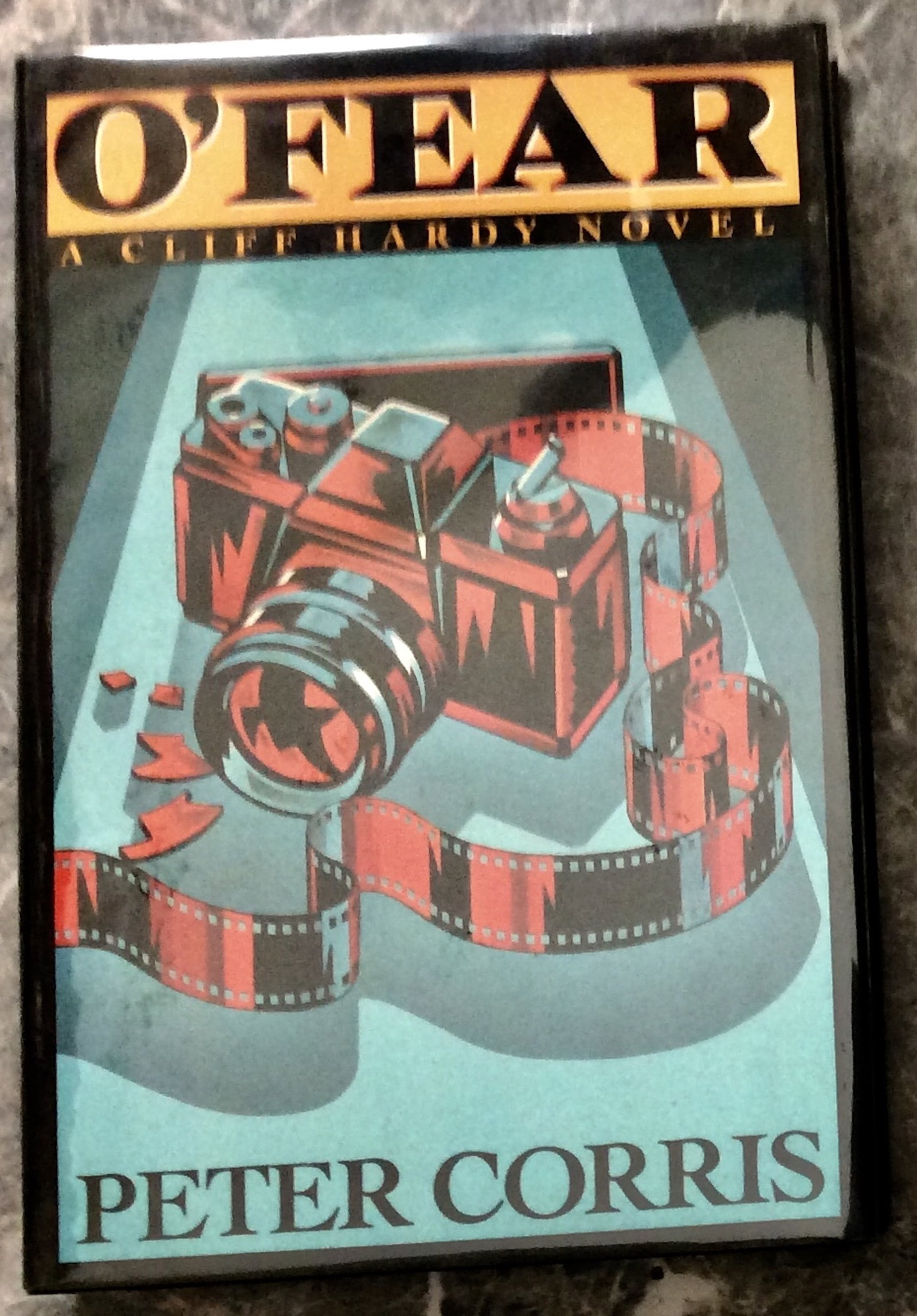 "O'Fear" by Peter Corris 1991 Hardcover Hardboiled Mystery 1st Edition 1st Printing In DJ (1 of 1)