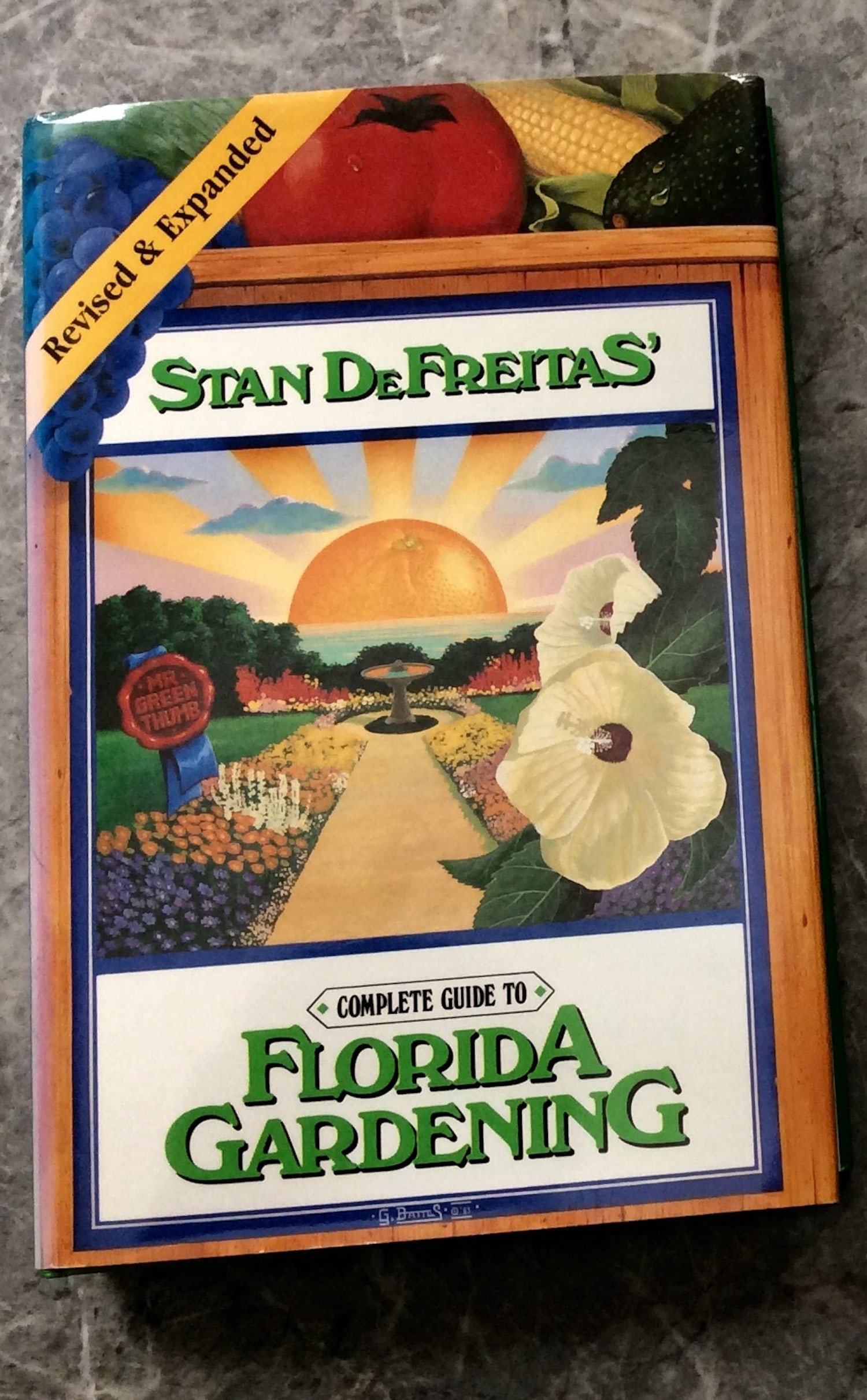"Complete Guide to Florida Gardening" by Stan DeFreitas Hardcover 1987 Illustrated Florida Gardening (1 of 4)