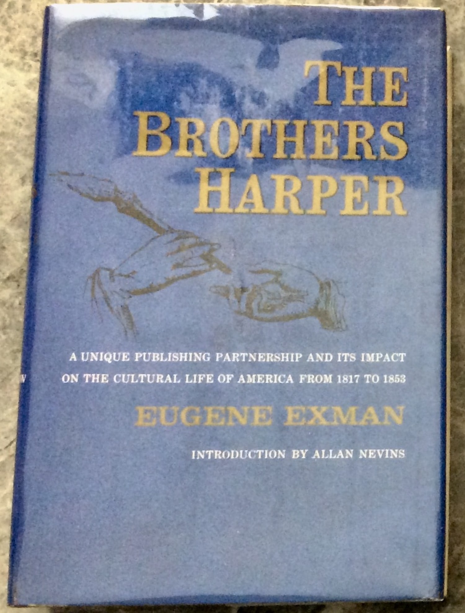 "The Brothers Harper" by Eugene Exman Hardcover 1965 History Of Publishing Giant Harper Brothers 1st (1 of 3)