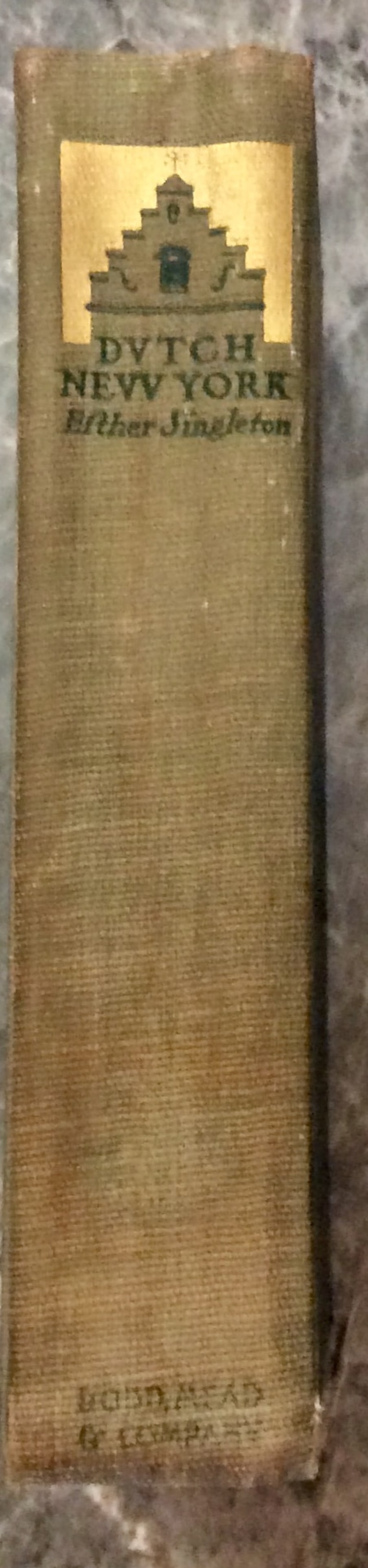 "Dutch New York" by Esther Singleton SCARCE ANTIQUE 1909 Hardcover Reconstruction Of Dutch Daily (1 of 6)