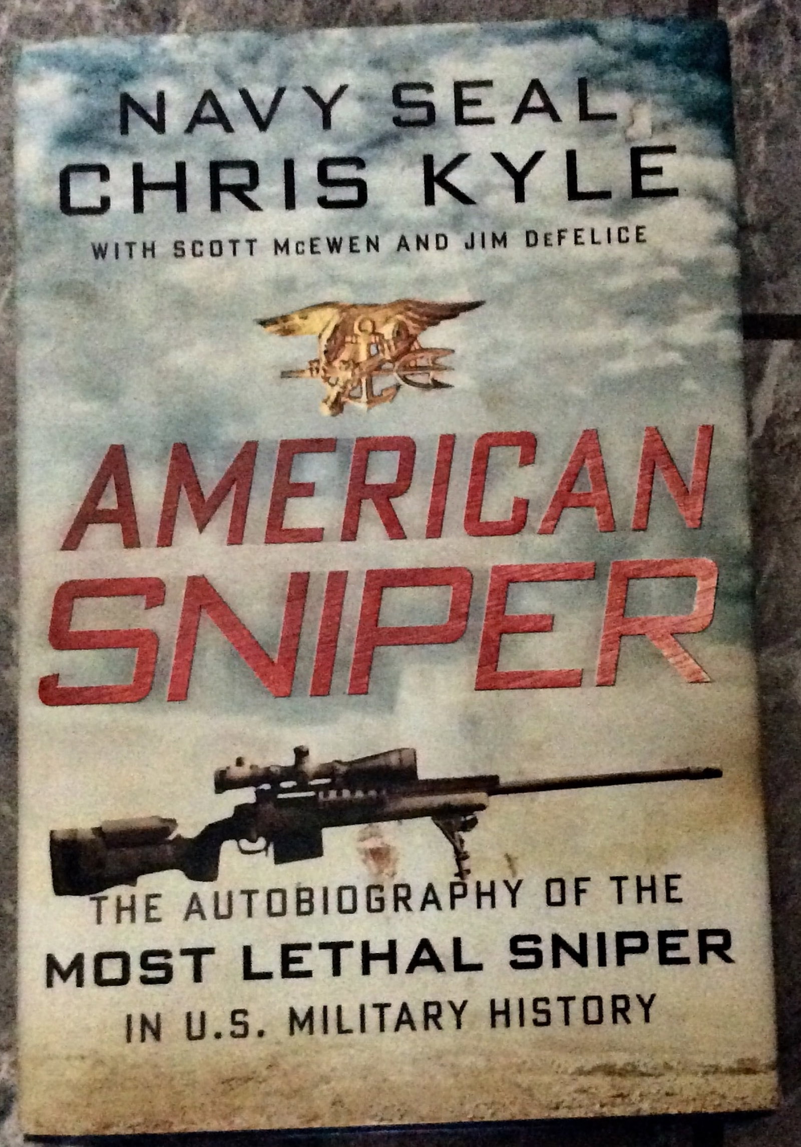 "American Sniper: The Autobiography of the Most Lethal Sniper in U.S. Military History" by Chris: 2012 Hardcover U.S. Navy SEAL With the most career sniper kills In US military History In Dust Jacket. "American Sniper: The Autobiography of the Most Lethal Sniper in U.S. Military History" by Chris