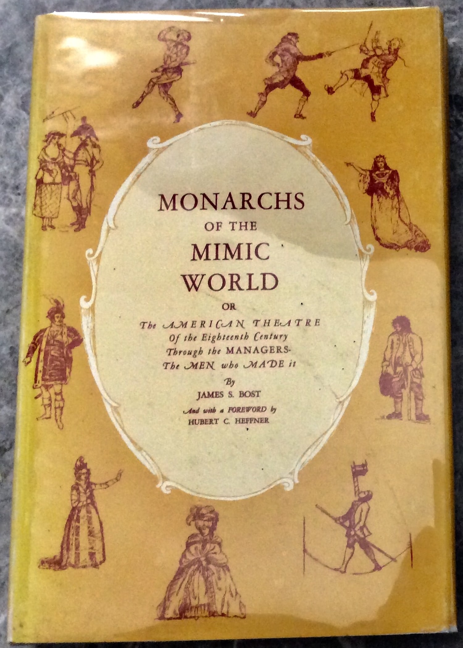 "Monarchs of the Mimic World" by James Bost 1977 Hardcover Study of Early American Theater's Early (1 of 1)