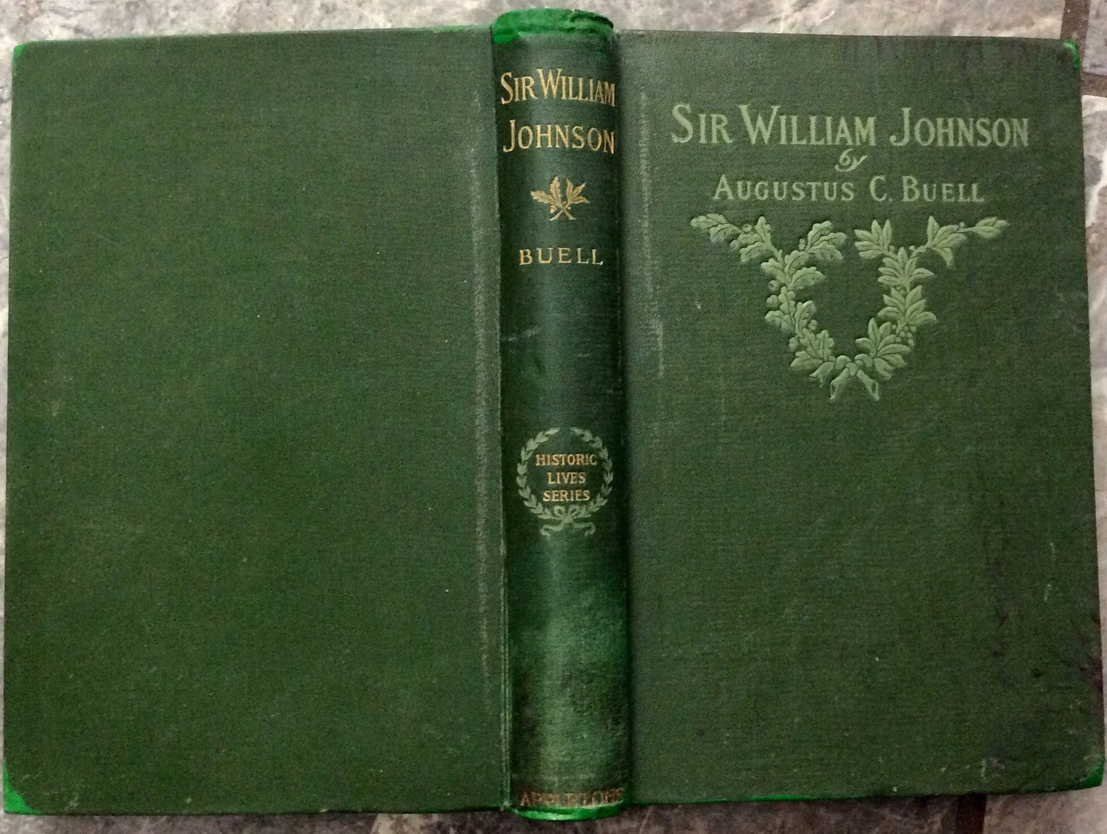 "Sir William Johnson" by Augustus Buell ANTIQUE 1903 Hardcover The Extraordinary Life Of Sir William (1 of 4)