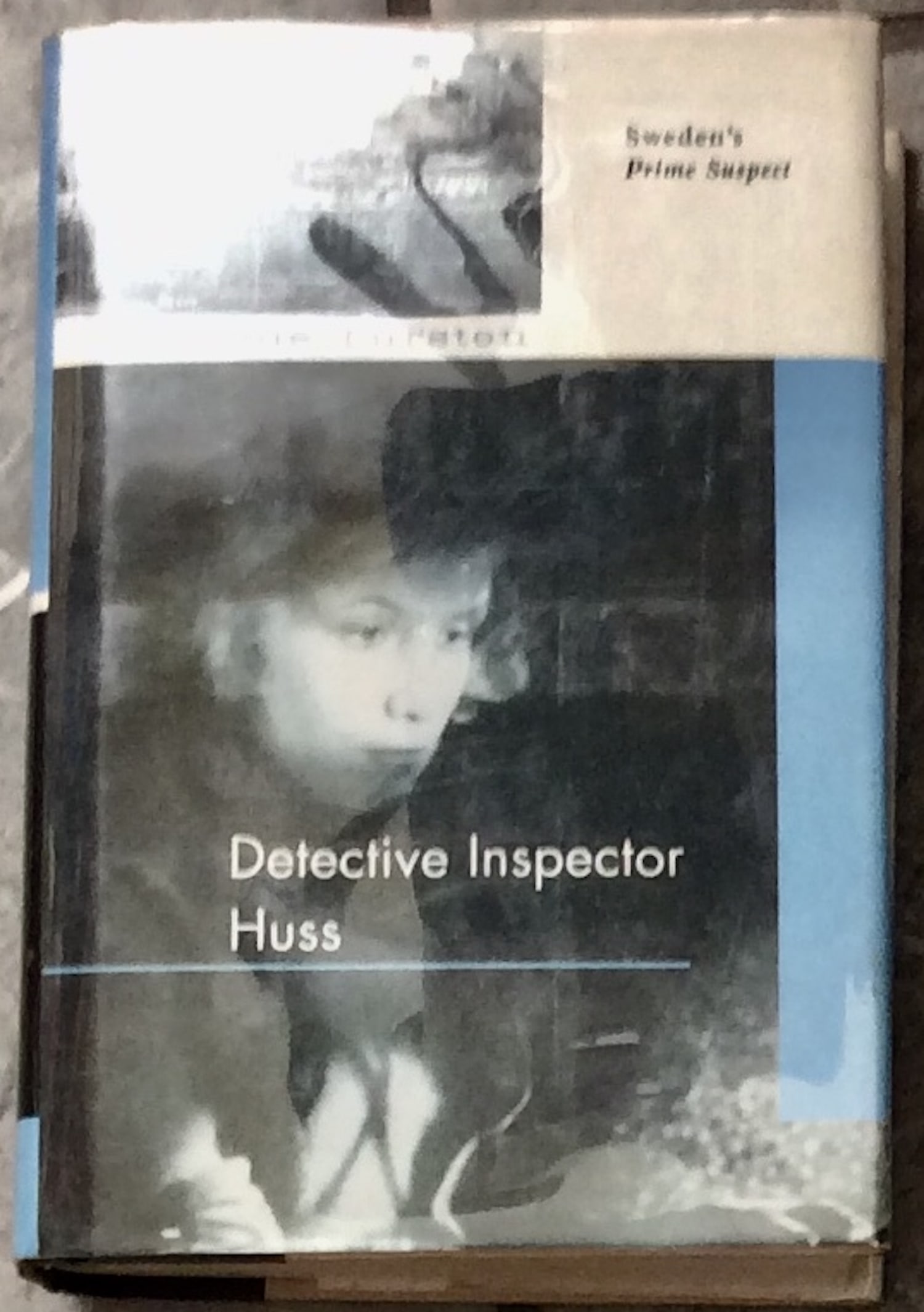 Hardcover 1998 Swedish Female Detective Mystery Novel 1st American Edition 1st Printing In DJ: Hardcover 1998 Swedish Female Detective Mystery Novel (In English) 1st American Edition 1st Printing In Dust Jacket. "Detective Inspector Huss" by Helen Thursten, translated by Steven Murray. HARDCOVE
