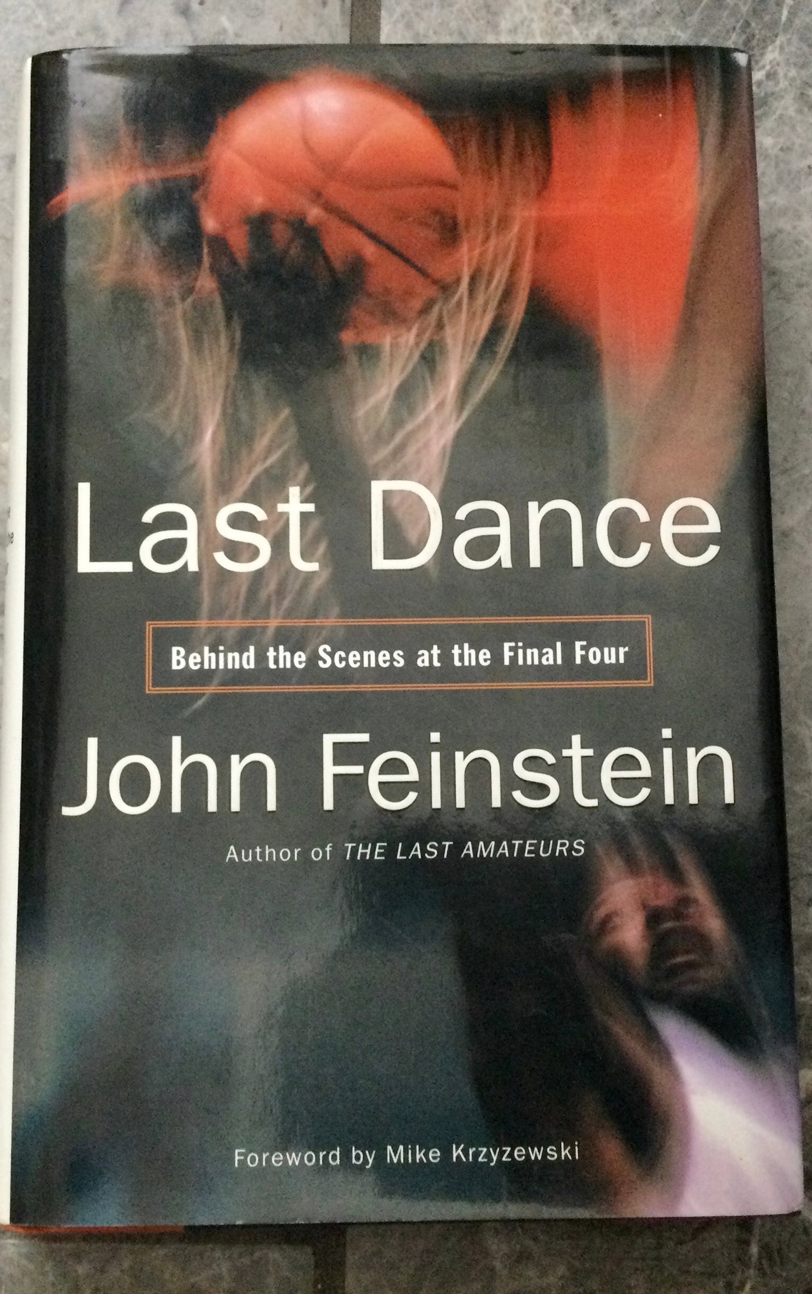 2006 Hardcover College Basketball's Last Dance: The Final Four 1st Edition 1st Printing In DJ (1 of 3)
