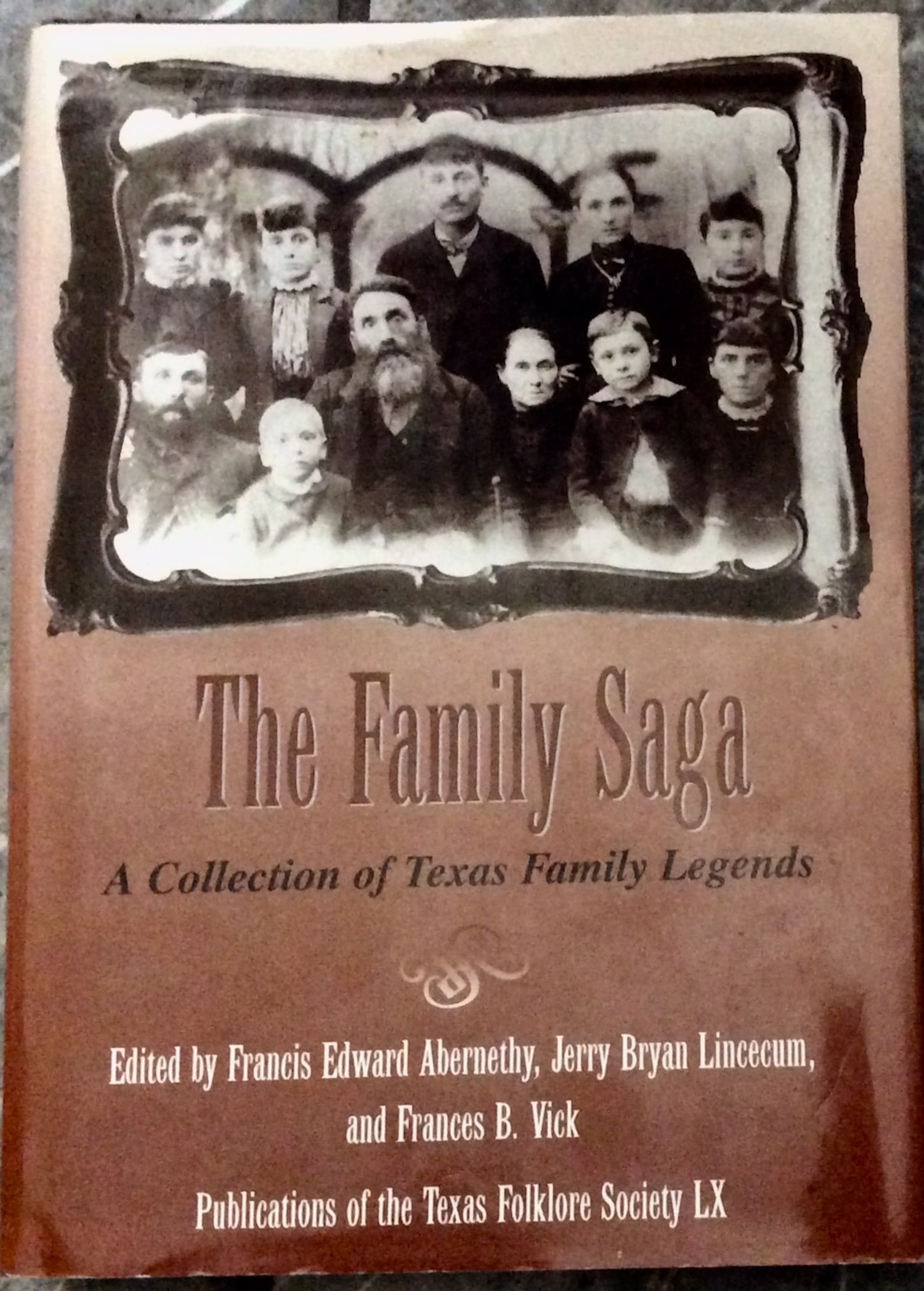 "The Family Saga" edited by Francis Abernethy Hardcover 2003 Texas Family Legends 1st Edition 1st (1 of 3)