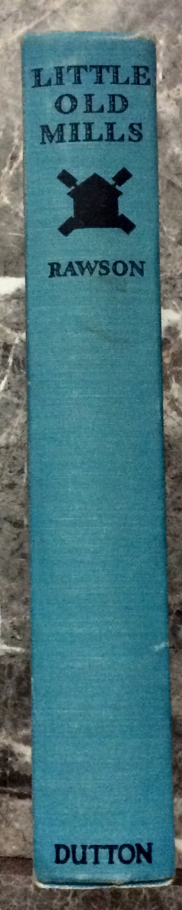 "Little Old Mills" by Marion Rawson ANTIQUE 1935 Hardcover Examines Role Of Traditional Watermills &: "Little Old Mills" by Marion Rawson ANTIQUE 1935 Hardcover Examines Role Of Traditional Watermills & Windmills Stated 1st Edition 1st Printing. HARDCOVER 1935 University Of California Press stated 1st