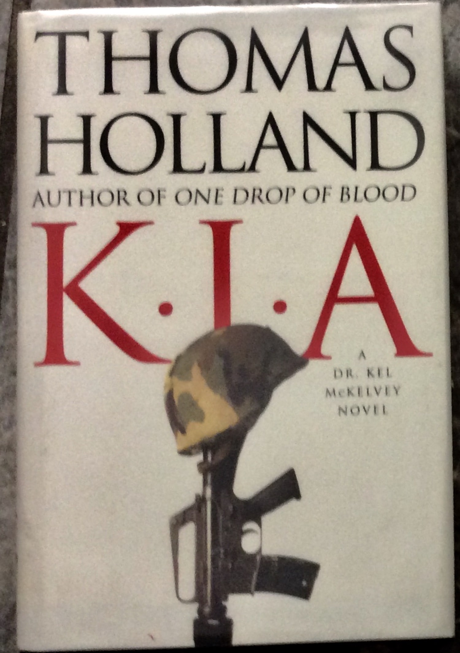 AUTHOR SIGNED "KIA: A Dr. Kel McKelvey Novel" by Thomas Holland 2008 Hardcover Espionage Thriller (1 of 2)