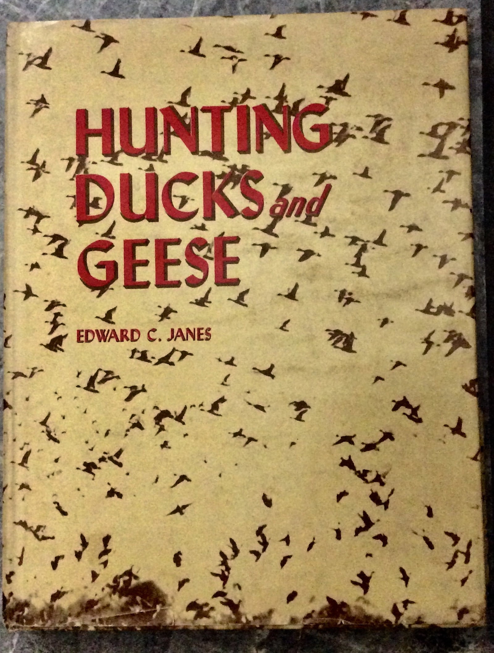 "Hunting Ducks And Geese" by Edward Janes VINTAGE 1964 Hardcover Hunting Large Game Birds In DJ (1 of 4)