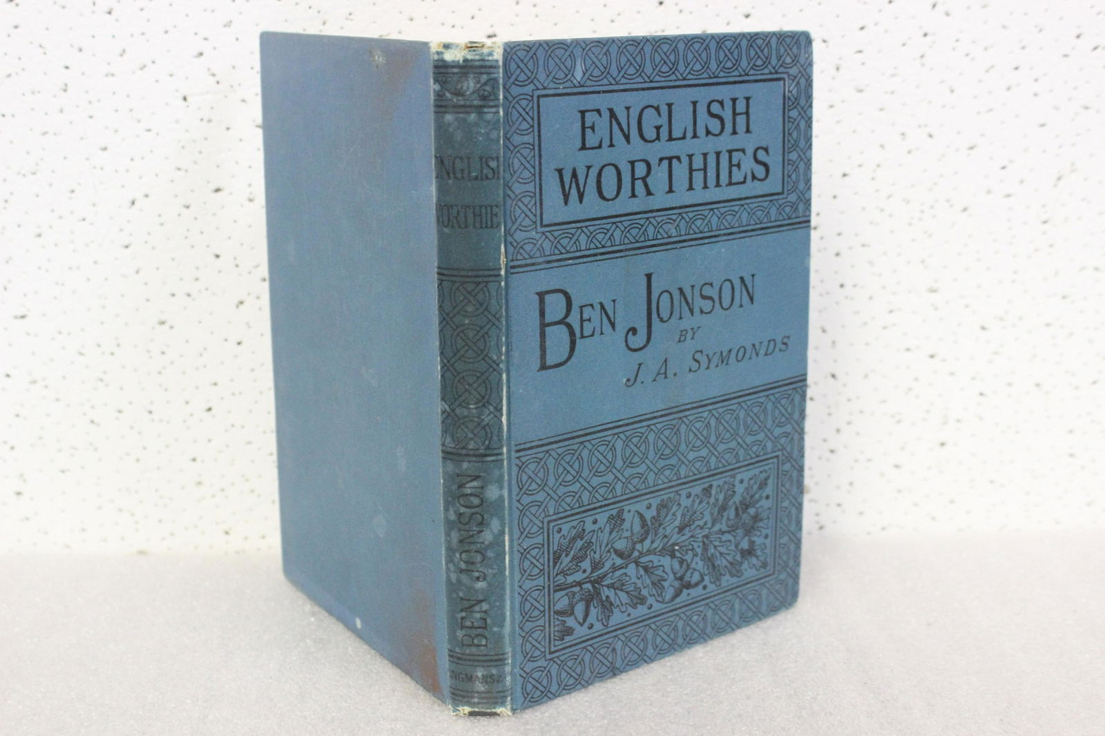 English Worthies Ben Johnson by T.A. Symonds - 1888: Hardcover book