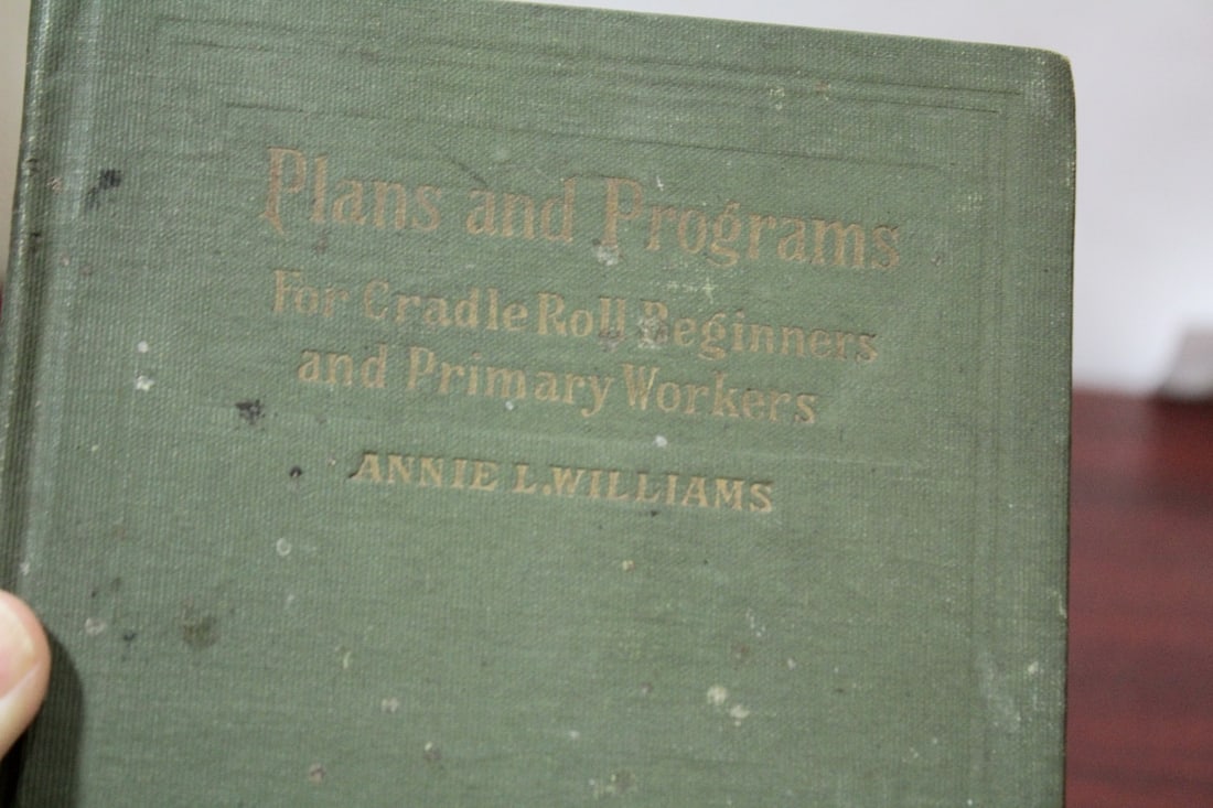 Book: Plans and Programs for Cradle Roll Begginers: and Primary Workers - by Annie Williams - Hardcover book