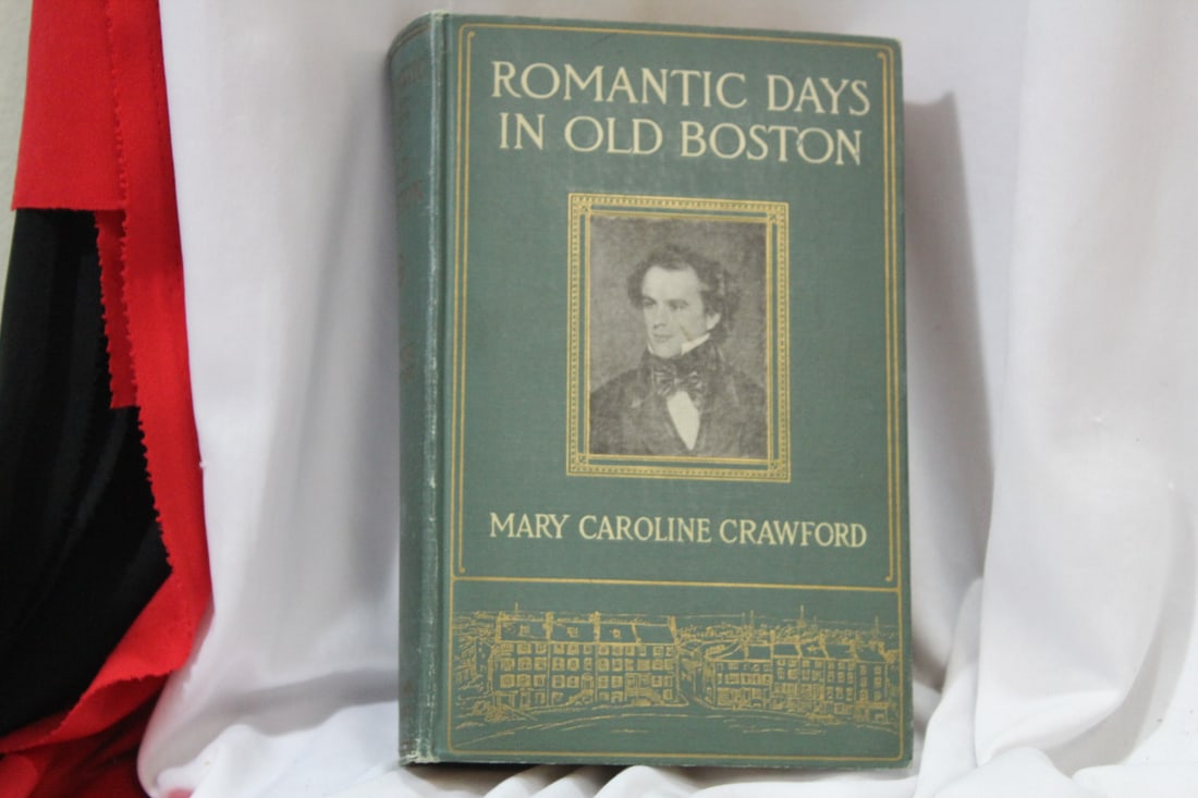 Hardcover Book: Romantic Days in Old Boston: as shown