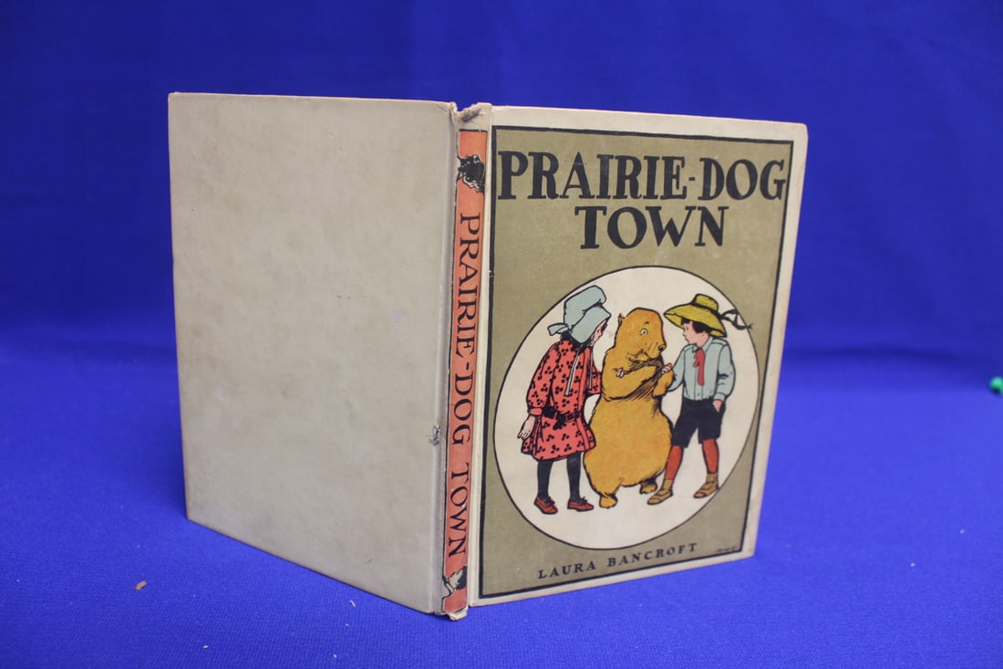 Hardcover Book: Prairie - Dog Town: a very rare book - believed to be 1906