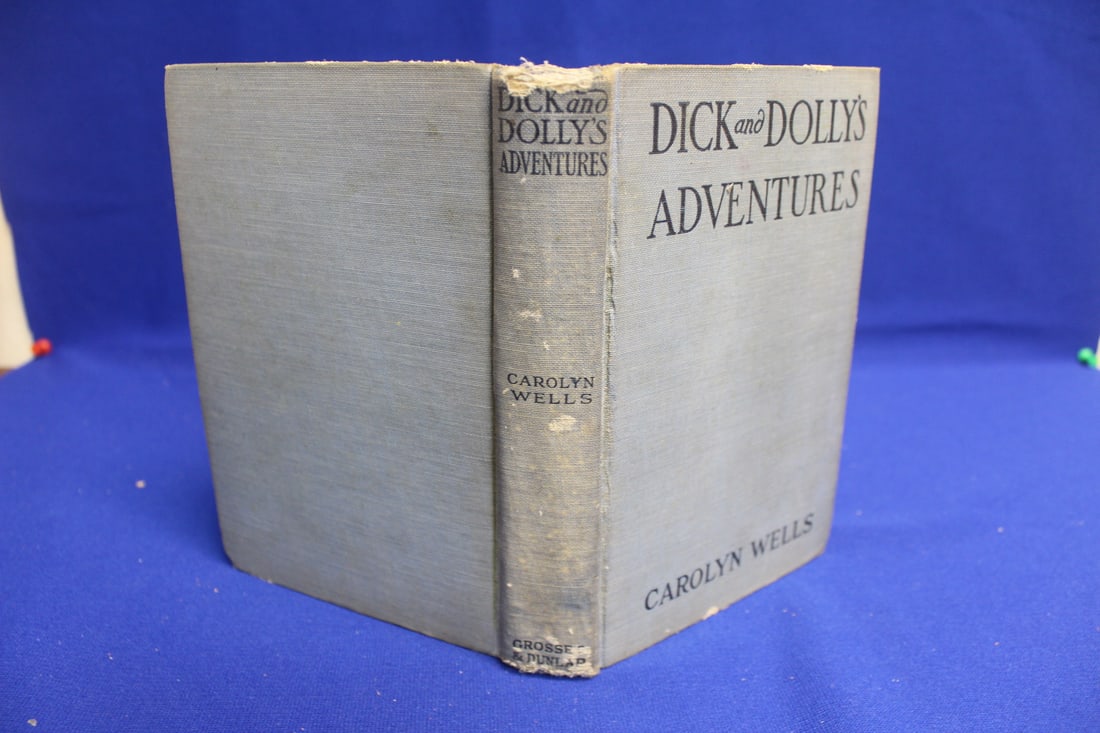 Hardcover Book: Dick and Dolly's Adventures: by Carolyn Wells