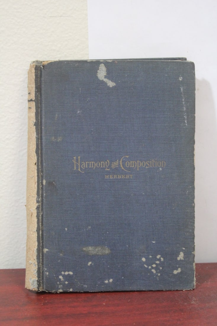 Harmony and Composition: a rare hardcover music book - please note: binding needs help