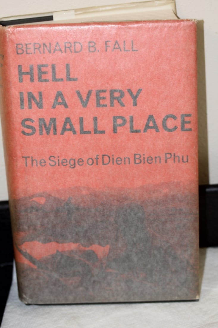 Hardcover Book: Hell in a Very Small Place: by Bernard Fall - believed to be first edition