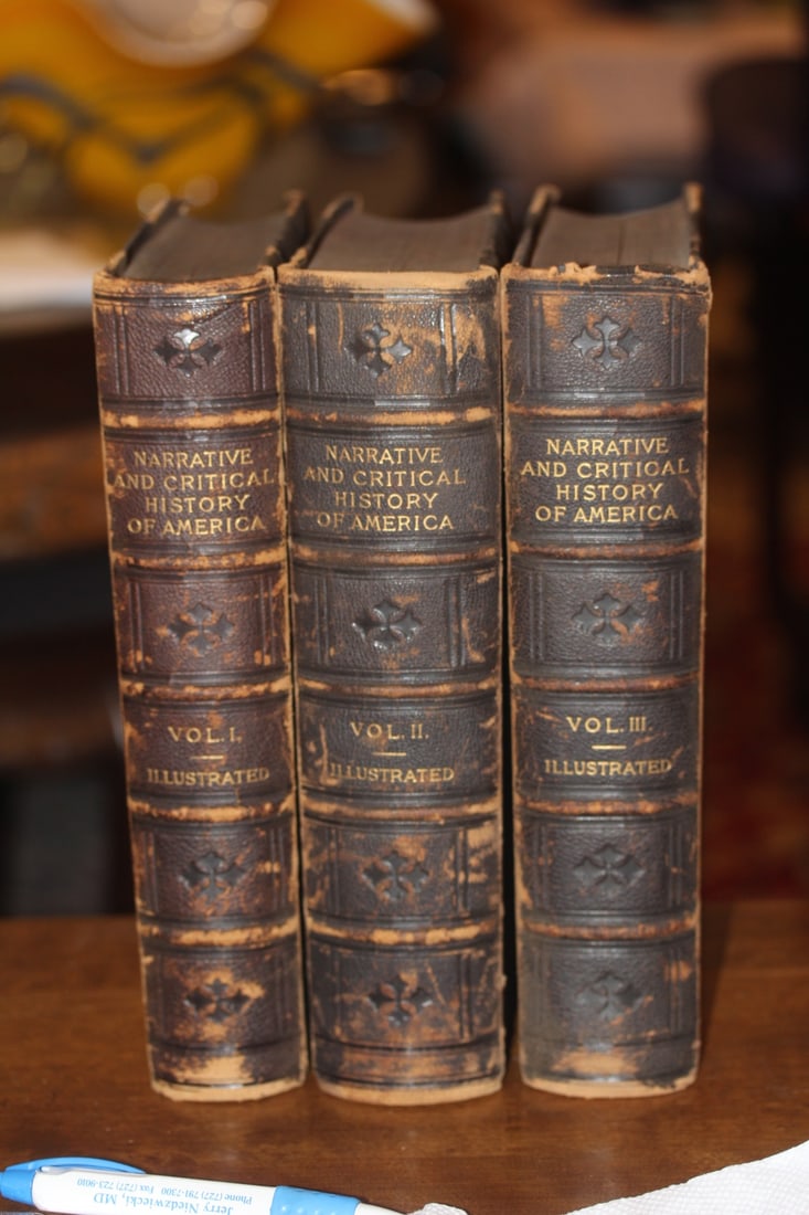 Narrative and Critical History of America: Volume I, II, III - copyright 1889 - Antique leather bound books - from an estate in Needham, Mass