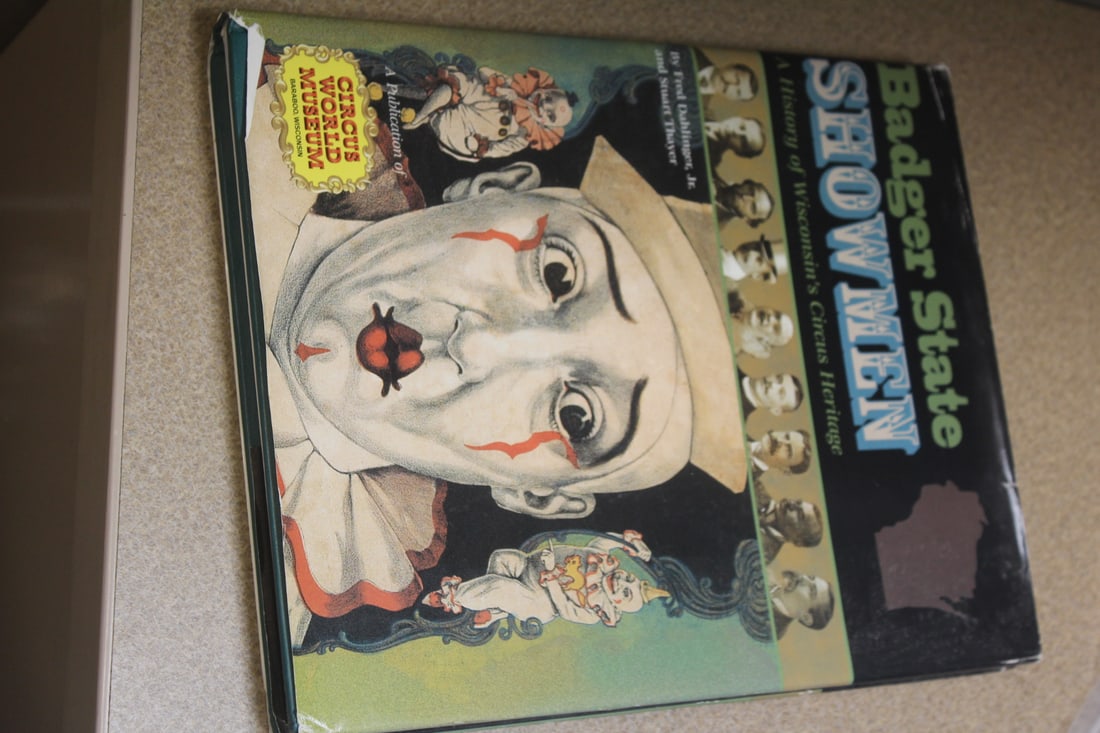 Hardcover book on circus: Badger state showman, with dust jacket, A History of Wisconsins Circus Heritage