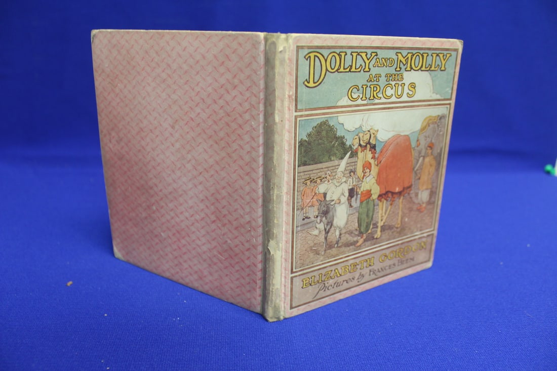 Hardcover Book: Dolly and Molly at the Circus: Rare book - 1914 edition - please note: binding loose