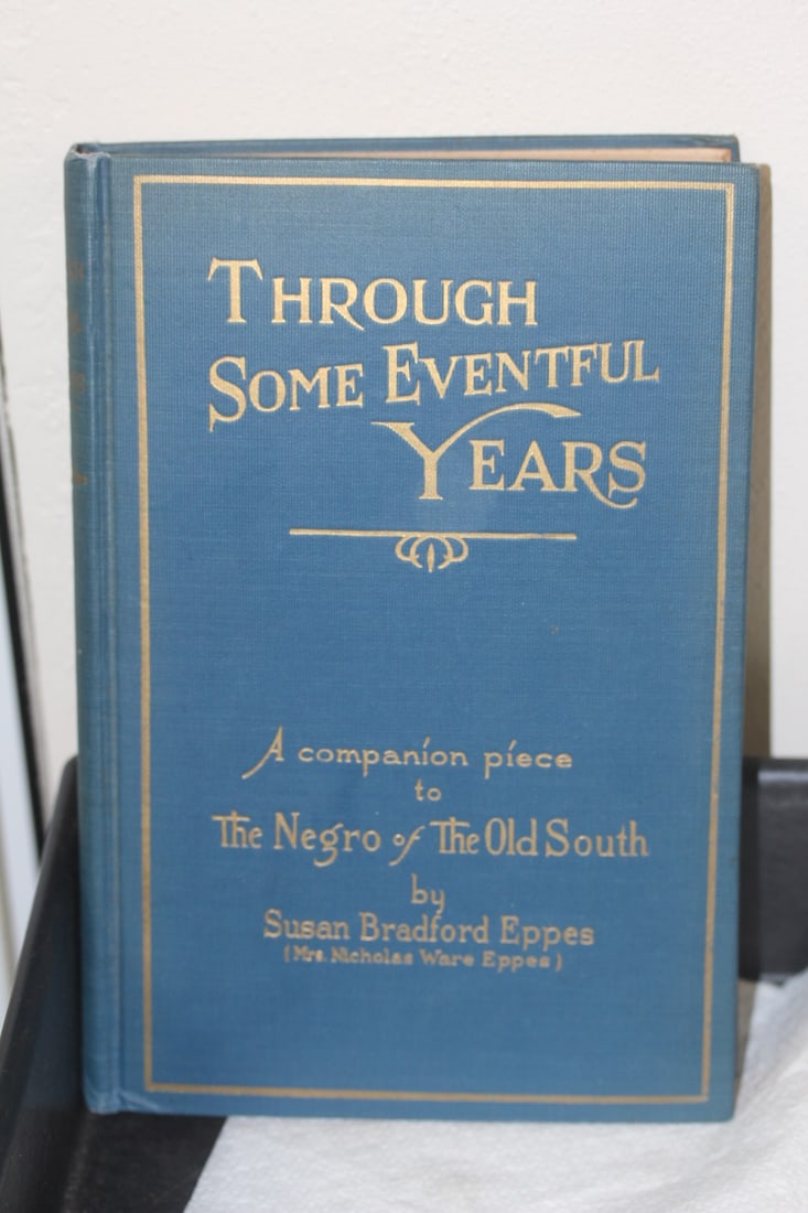 Hardcover Book: Negro of the Old South: by Susan Bradford Eppes - about 100 years old - believed to be first edition