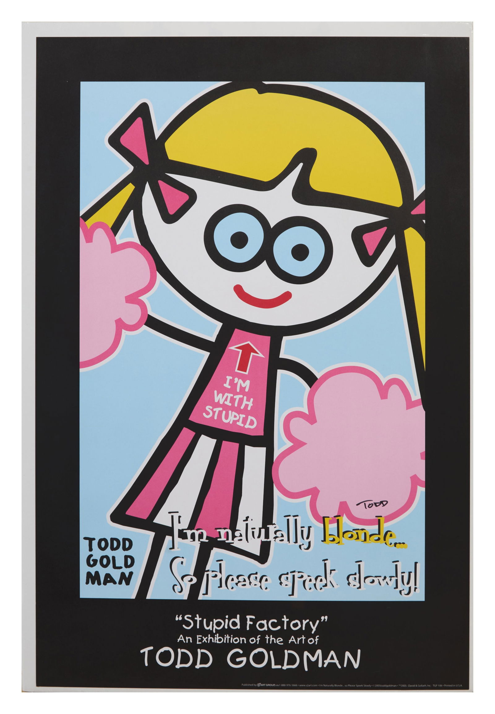 Todd Harris Goldman (American/Florida, b. 1969), "I'm Naturally Blonde," H.- 36 in., W.- 24 in.: Todd Harris Goldman (American/Florida, b. 1969), "I'm Naturally Blonde," color lithograph on paper, signed lower right, unframed, shrink wrapped, from the "Stupid Factory" exhibition, accompanied with