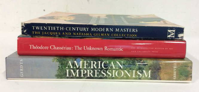 Lot 3 Assorted Art Books: Lot 3 Assorted Art Books including Twentieth Century Modern Masters: the Jacques and Natasha Gelman Collection, Théodore Chassériau: The Unknown Romantic, and American Impressionism. Largest book me