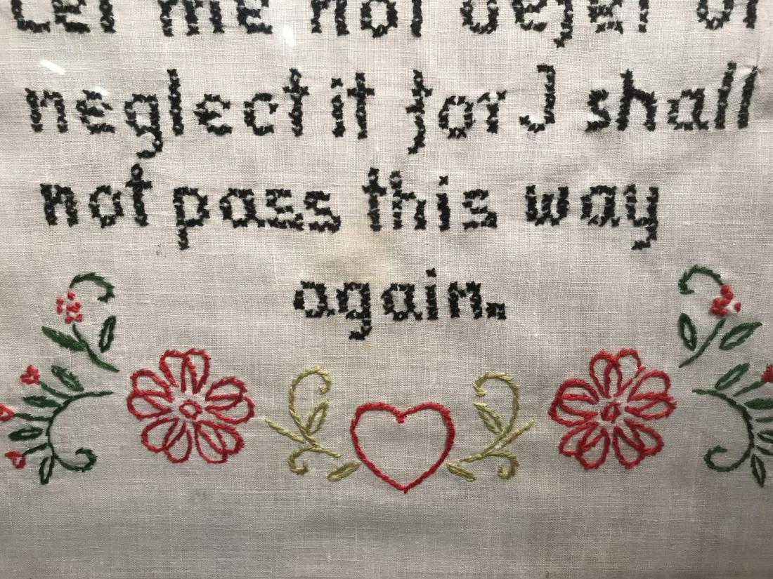 Vintage Motto Sampler W Hearts & Flowers Motif: Sampler features embroidered floral and heart pattern border, along with the saying ‘I shall pass through this world but once. Any good that I can do or any kindness that I can show to any human bei