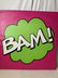 Pop Art BAM ! Artwork On Canvas - 4
