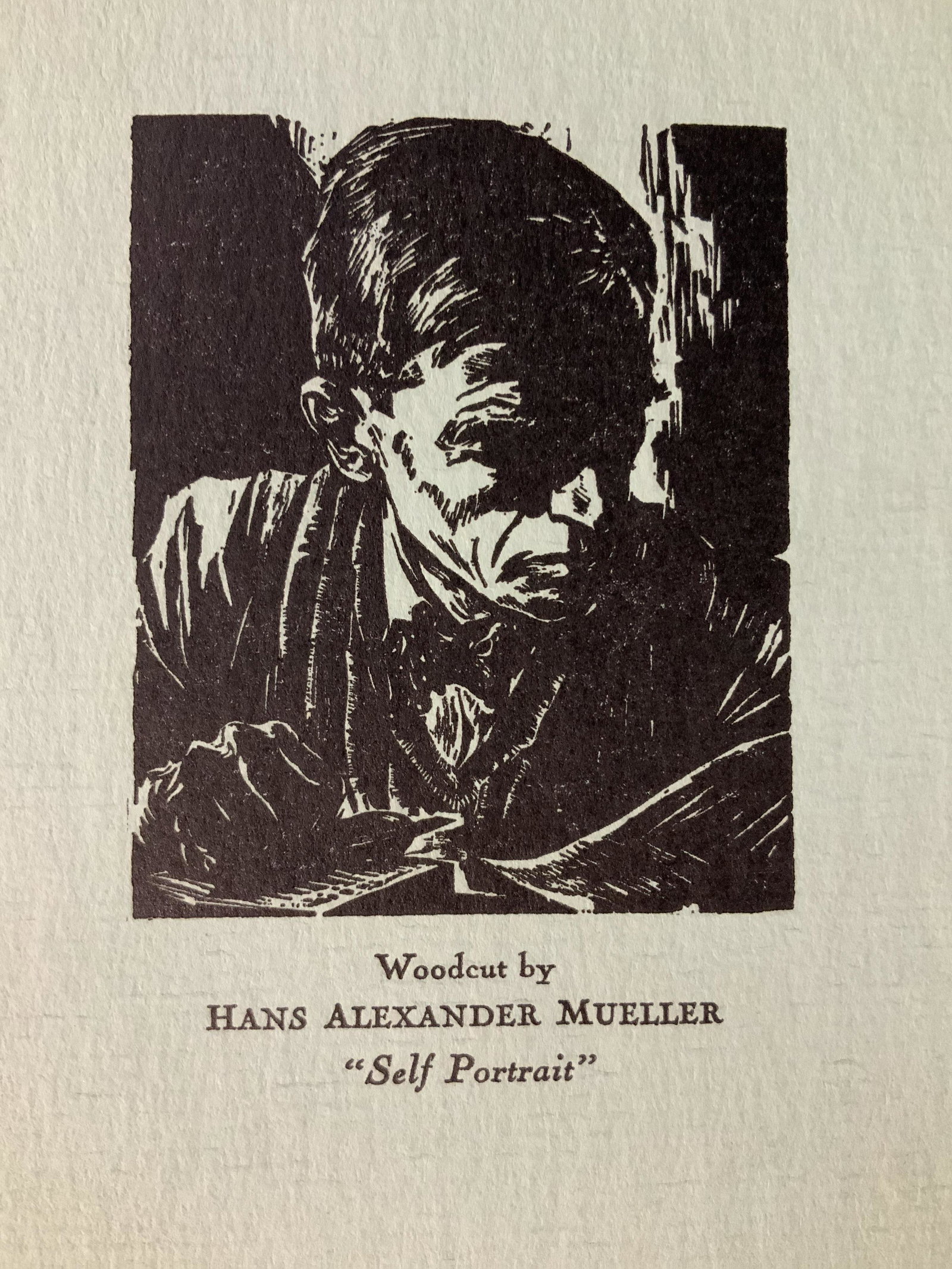 HANS A MUELLER Self Portrait Woodcut: HANS A MUELLER Self Portrait Woodcut, inscription reads ‘Woodcut by Hans Alexander Mueller Self Portrait’, inscription to interior describes and showing of artist’s work, measures 6 1/4 x 4 5/8 