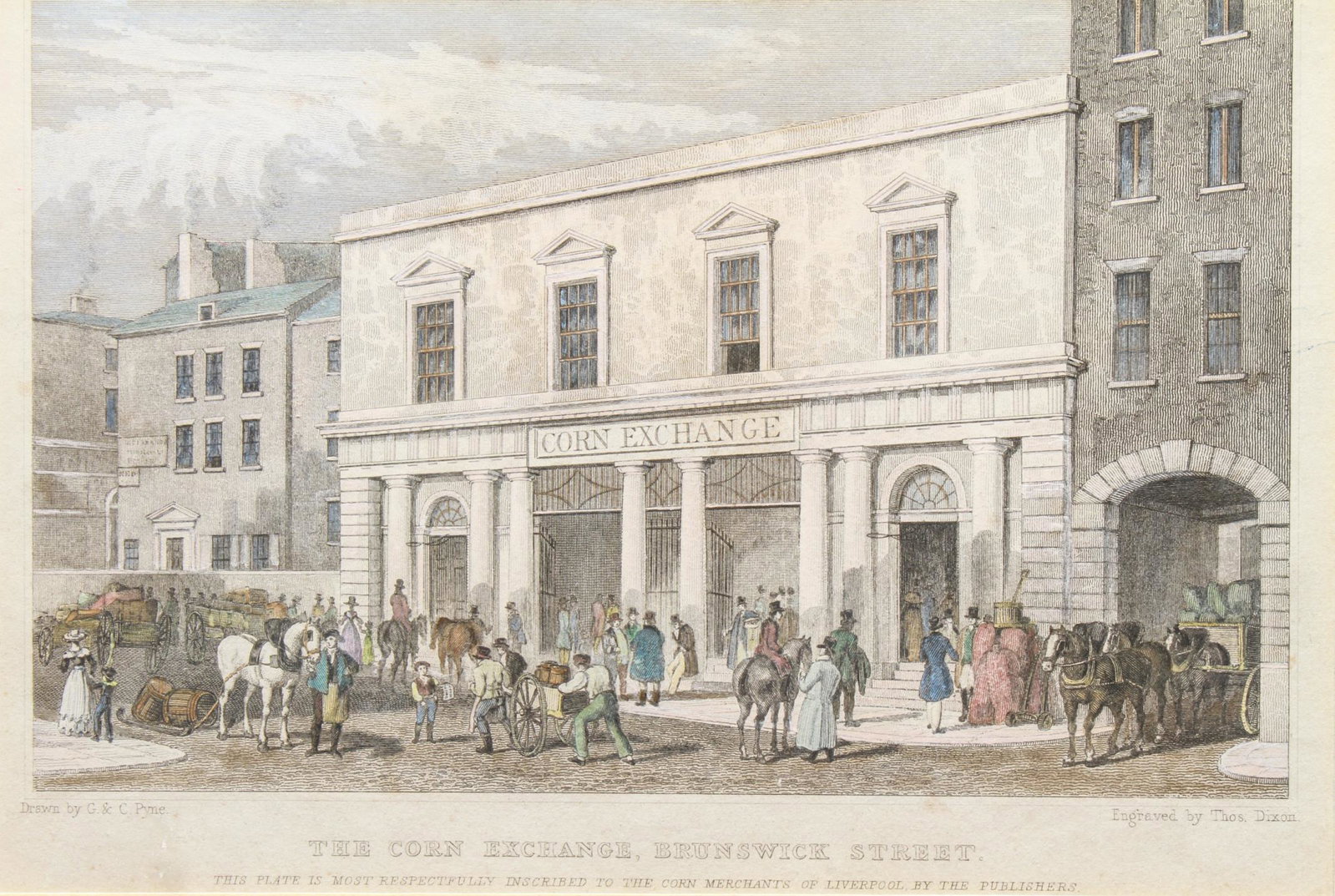 Corn Exchange, Brunswick Street- Engraving: Corn Exchange, Brunswick Street- Engraving The Corn Exchange, Brunswick Street, 19th century, hand-colored engraving, printed by Thos. Dixon after original drawing by G. & C. Pyne, titled and labeled 